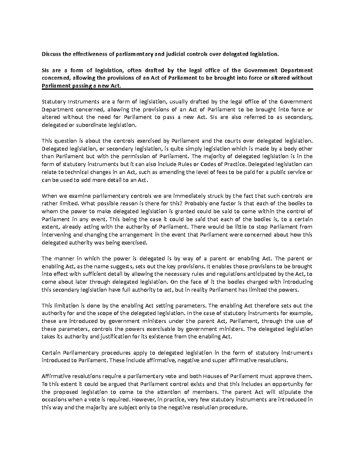 Delegated legislation - SIs are a form of legislation, often drafted by ...