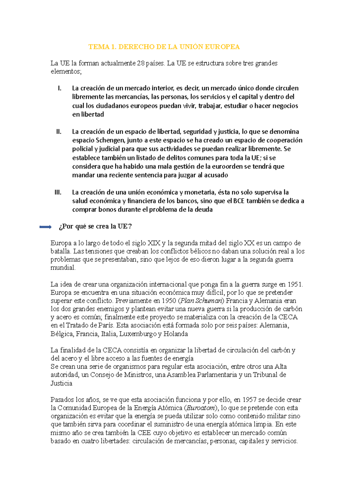 Derecho de la UE - TEMA 1. DERECHO DE LA UNIÓN EUROPEA La UE la forman ...