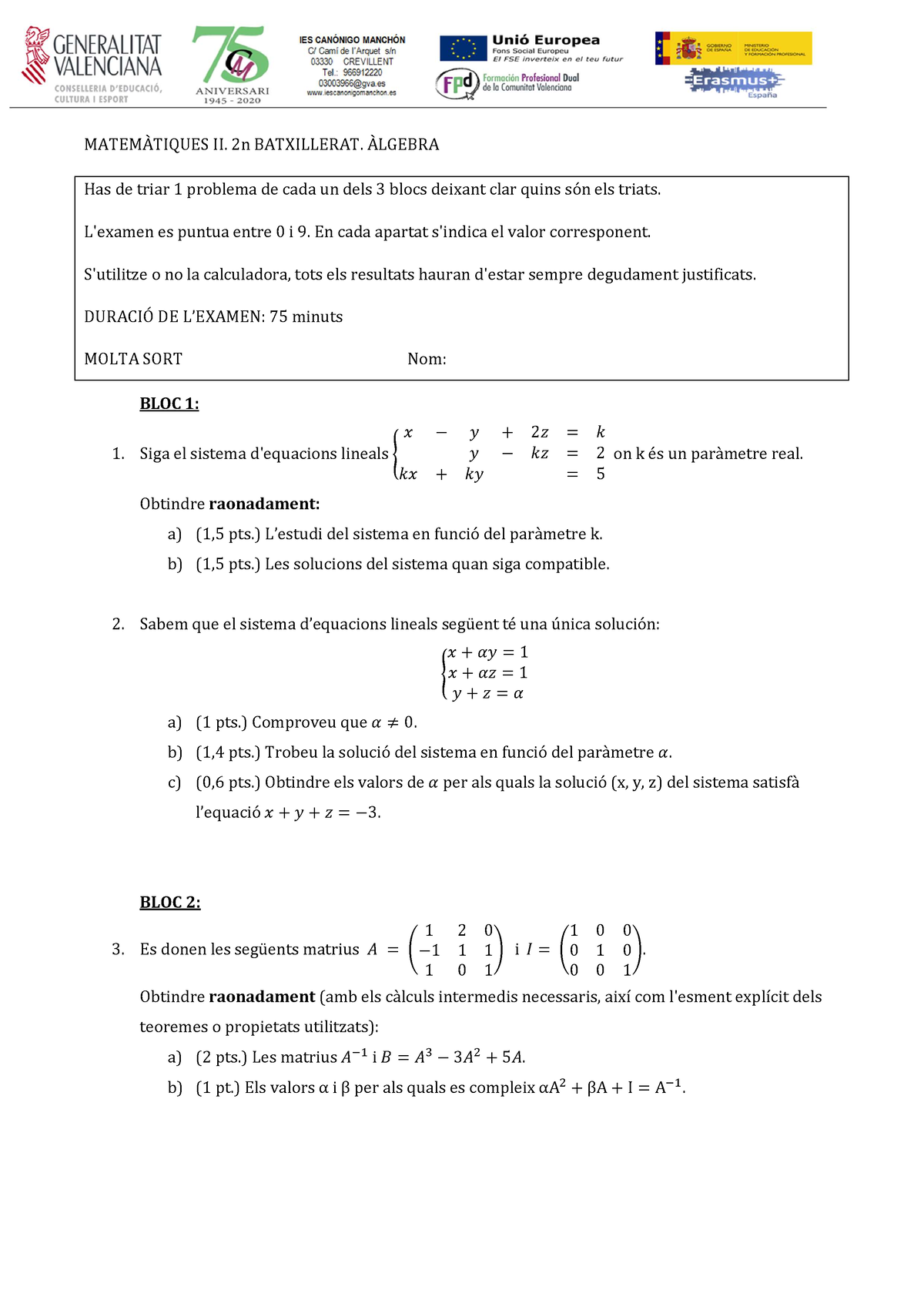 Examen Ã¡lgebra B - MATEMÀTIQUES II. 2n BATXILLERAT. ÀLGEBRA Has De ...