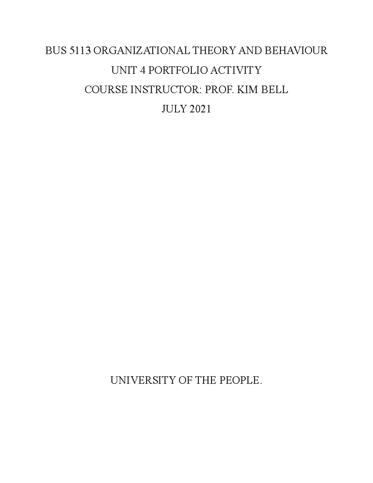 BUS 5113 unit 4 Portfolio Activity doc BUS 5113 ORGANIZATIONAL THEORY