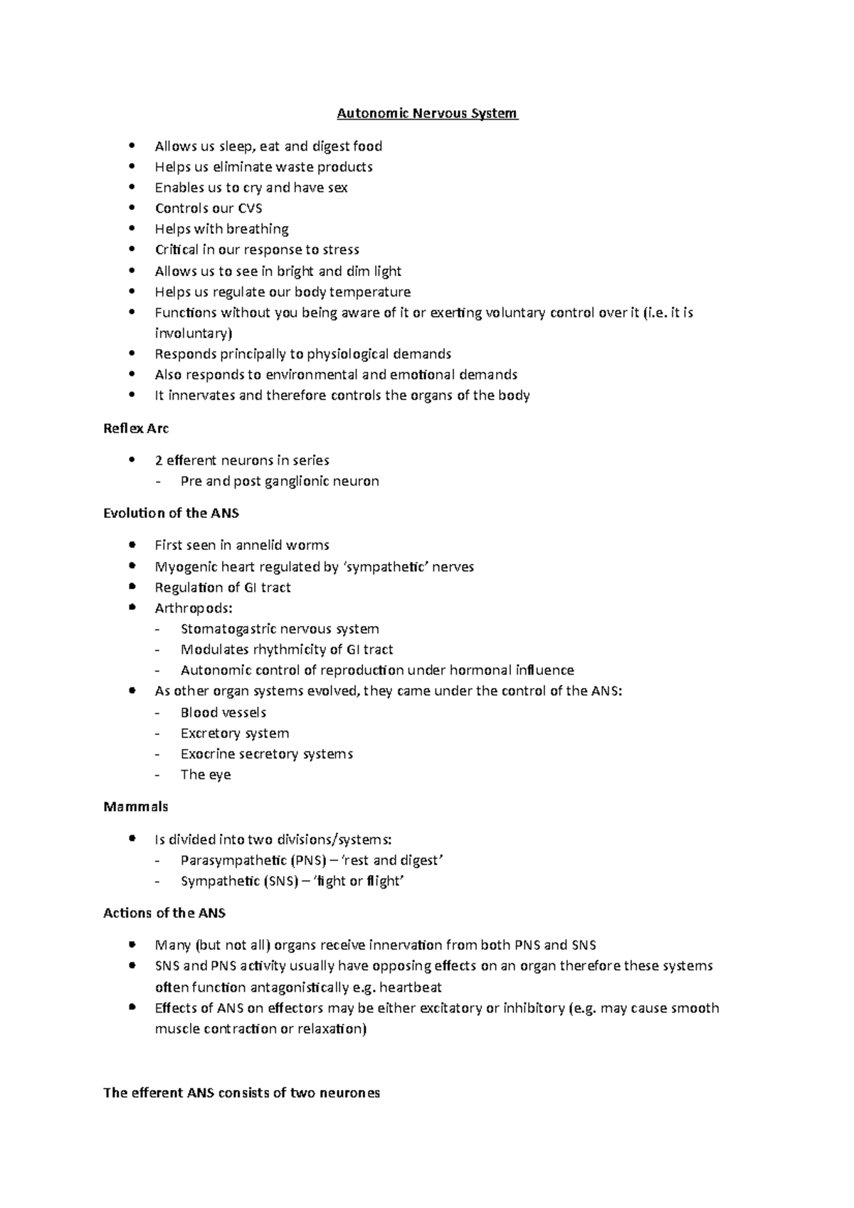 Autonomic Nervous System - it is involuntary) Responds principally to ...