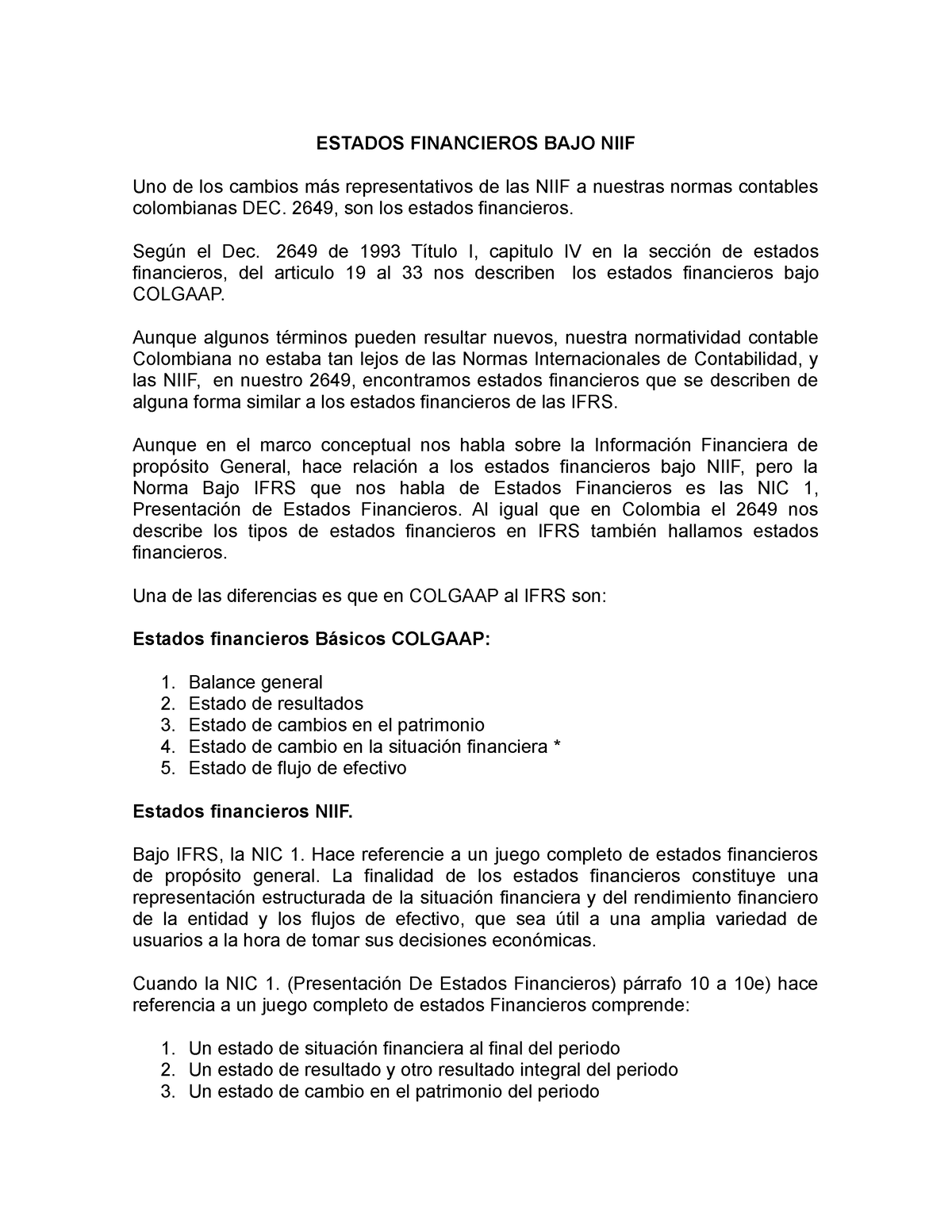 Estados Financieros BAJO NIIF - ESTADOS FINANCIEROS BAJO NIIF Uno de los  cambios más representativos - Studocu