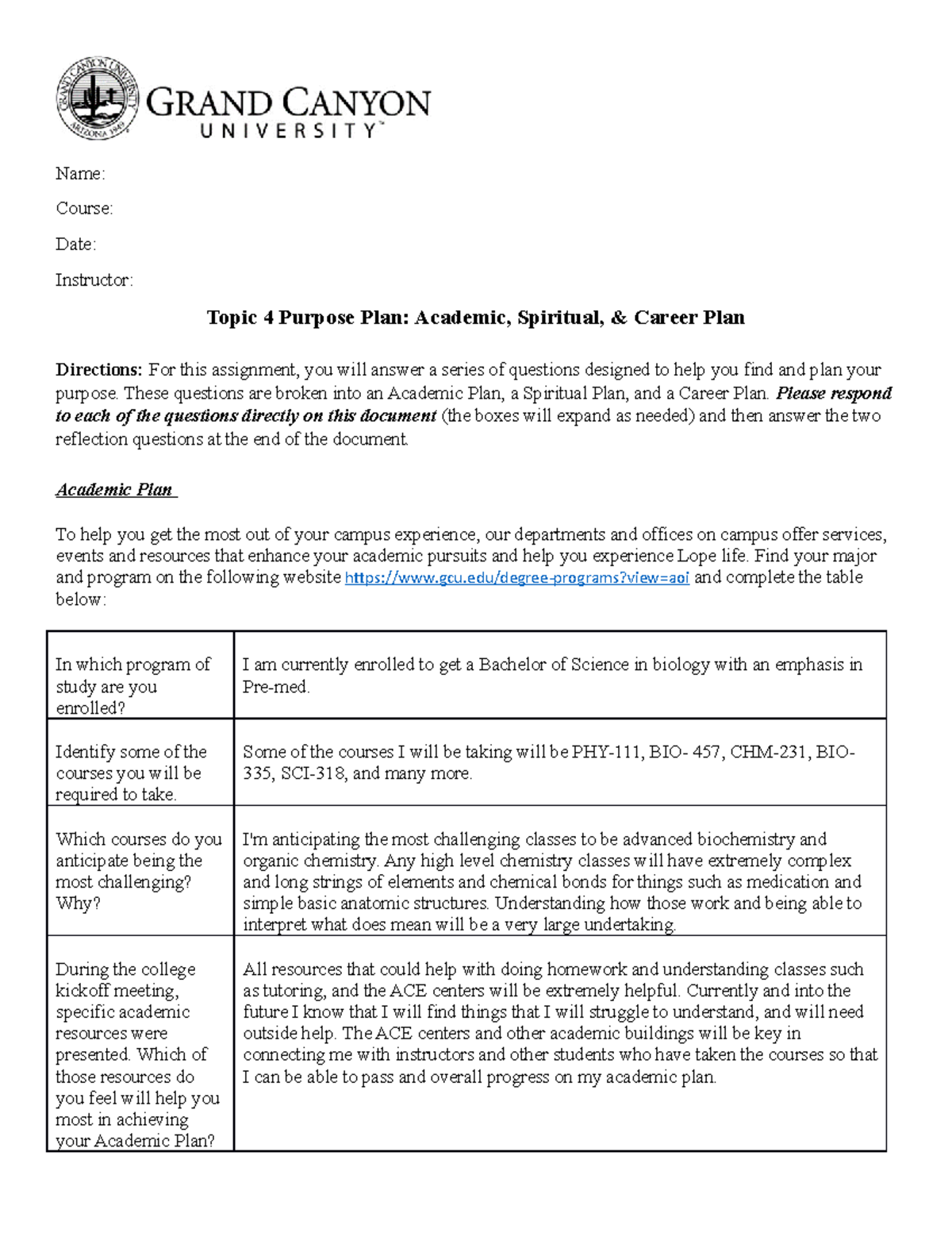 UNV-103 T4 Purpose Plan-Trad - Name: Course: Date: Instructor: Topic 4 ...