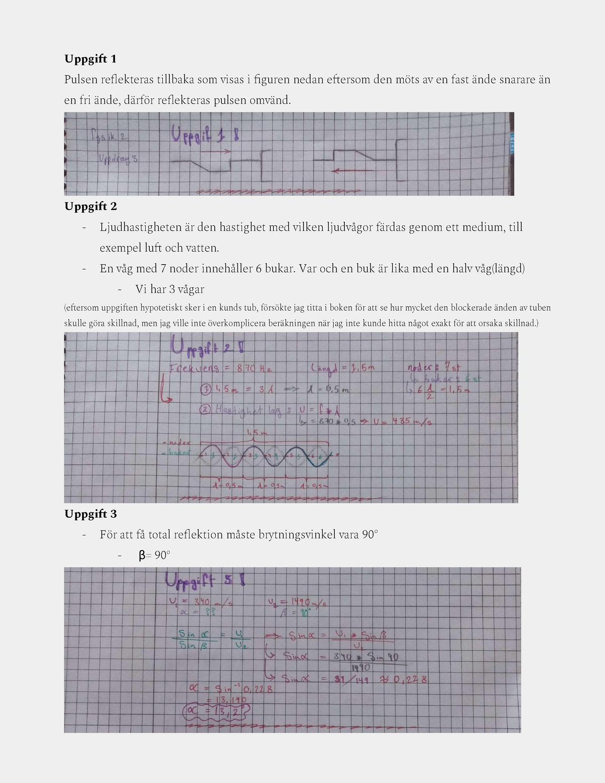 Fysik 2 Upprag 3 Final - Uppgift 1 Pulsen Reflekteras Tillbaka Som ...
