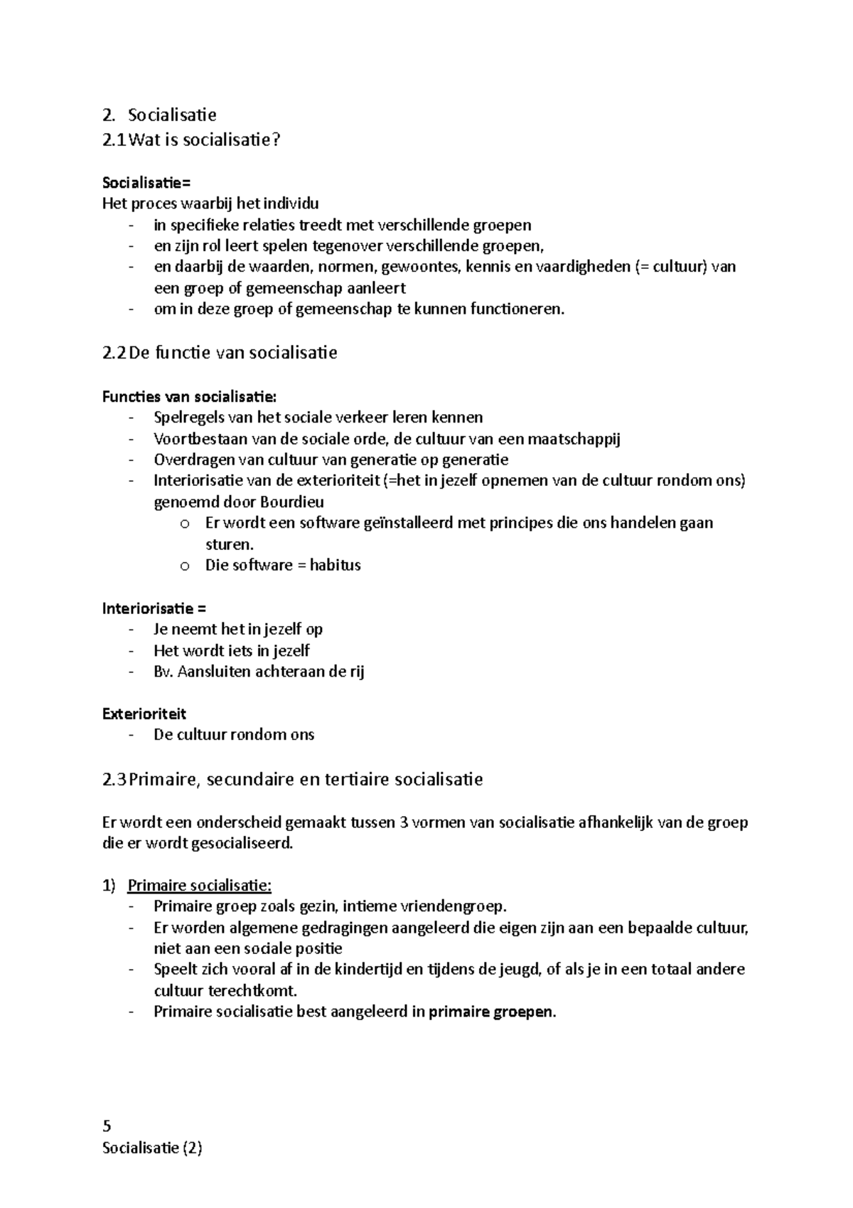 Sociologie Hoofstuk 2 - 2. Socialisatie 2 Is Socialisatie? Socialisatie ...