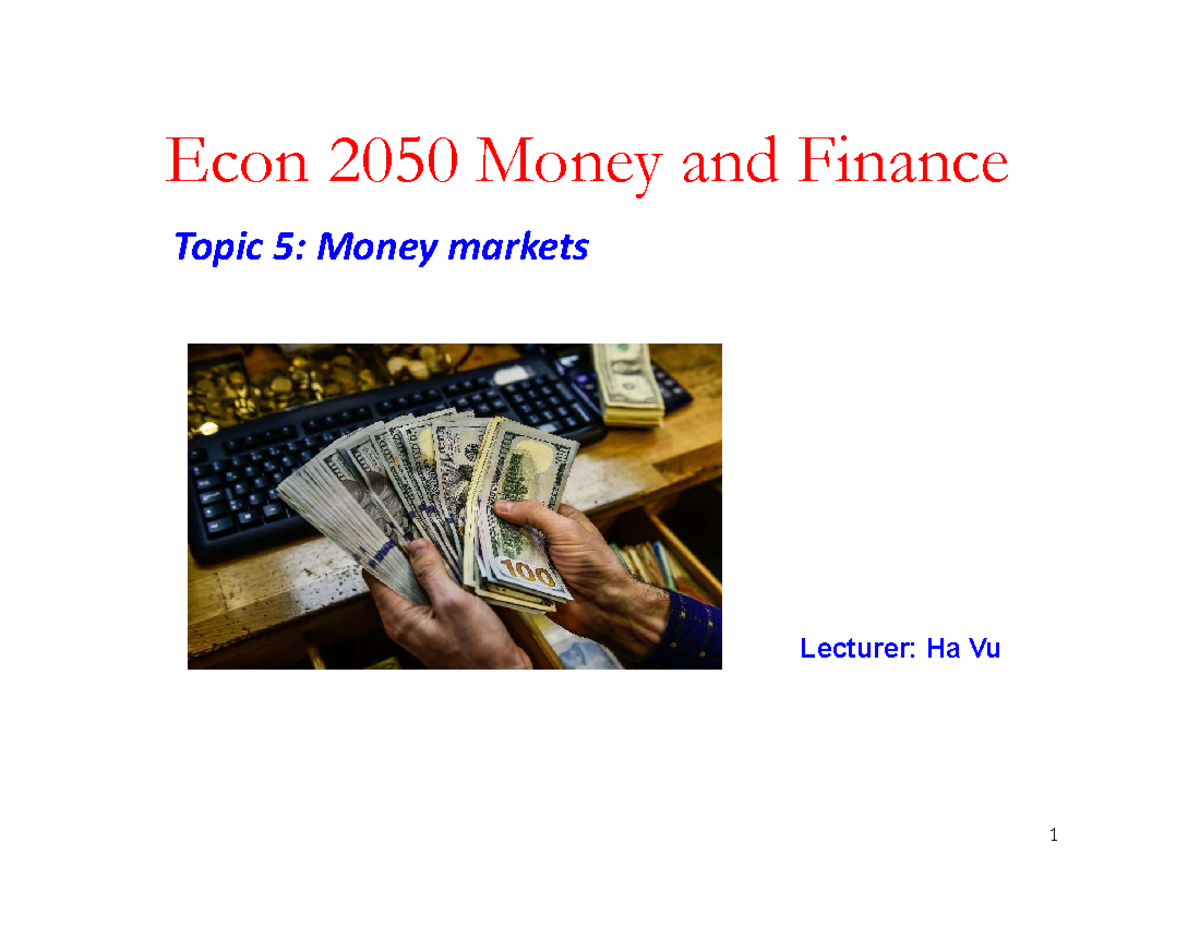 Week 6 Lecture slides - Econ 2050 Money and Finance Topic 5: Money ...