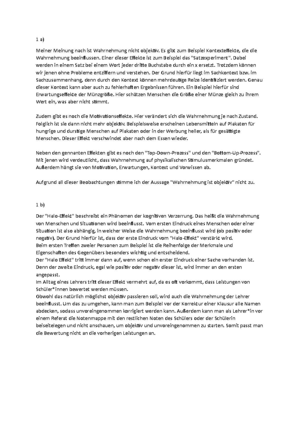 Psycho AB2 1 a) Meiner Meinung nach ist Wahrnehmung nicht objektiv. Es gibt zum Beispiel Studocu