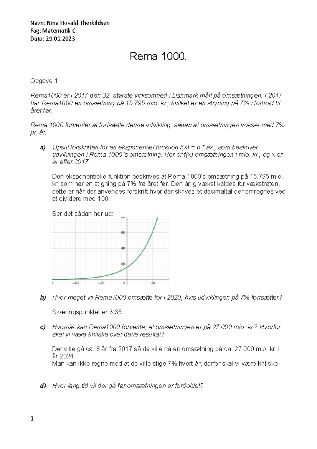 Rema 1000 - Fin - Fag: Matematik C Dato: 29. Rema 1000. Opgave 1 ...