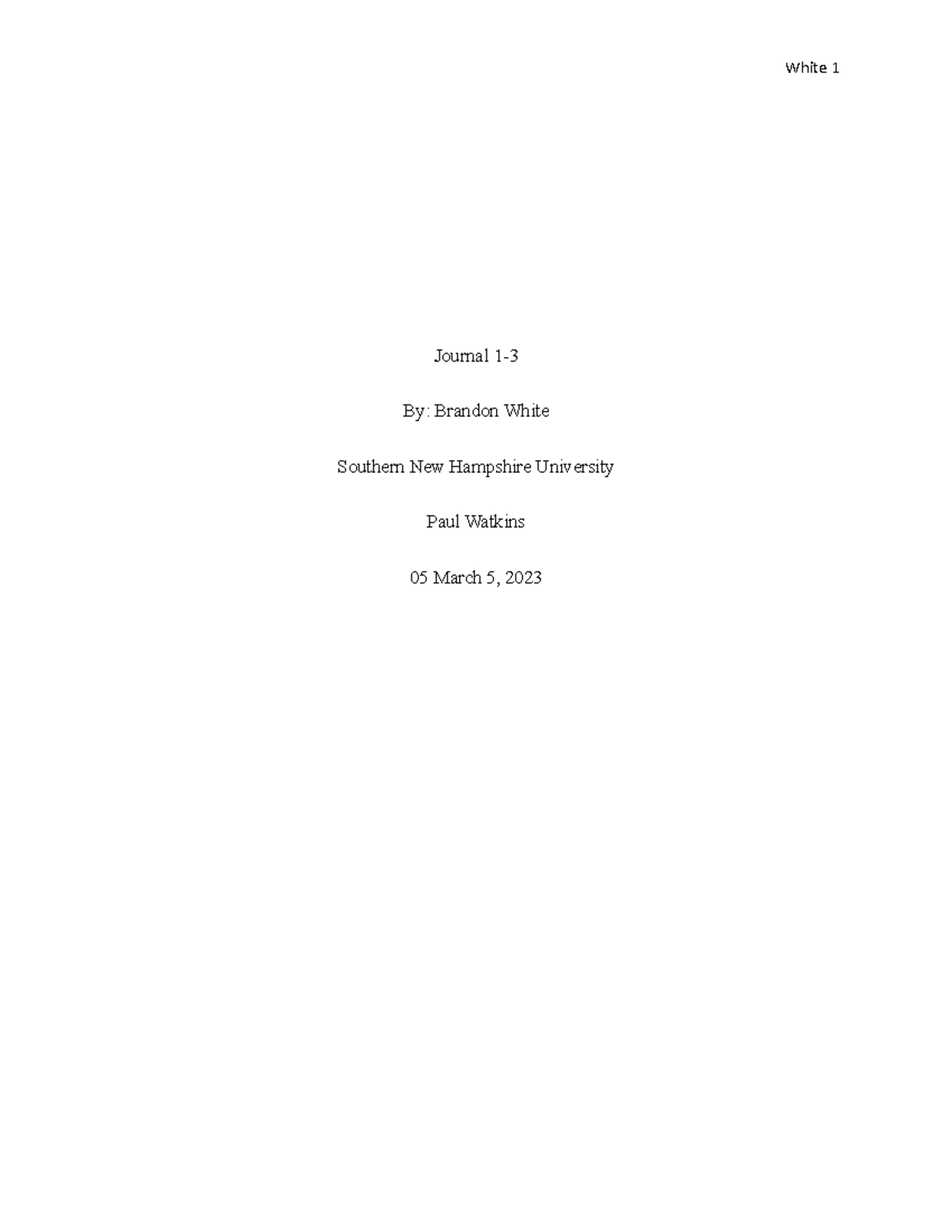 CJ120 Journal 1-3 - White 1 Journal 1- By: Brandon White Southern New ...