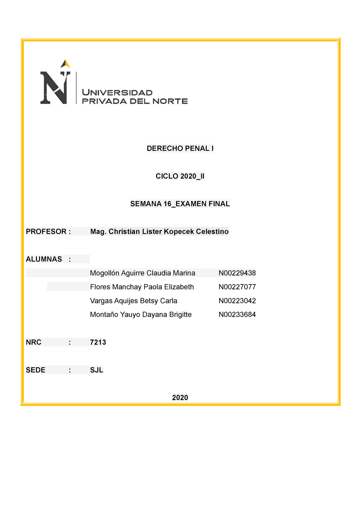 Examen Final Derecho Penal Derecho Penal I Ciclo Ii Semana Examen Final Profesor