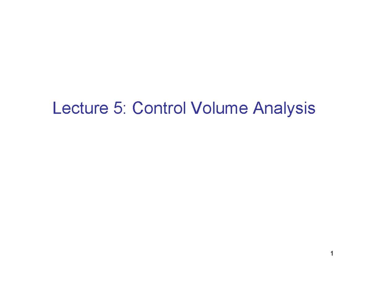 Chapter 5B Control Volume Analysis Lecture 5 Control Volume Analysis