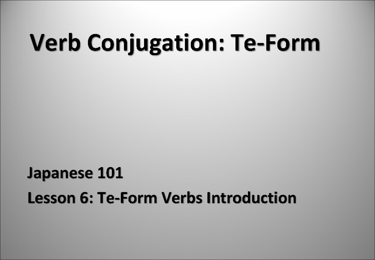 2-te-form-introduction-verb-conjugation-te-form-japanese-101-lesson