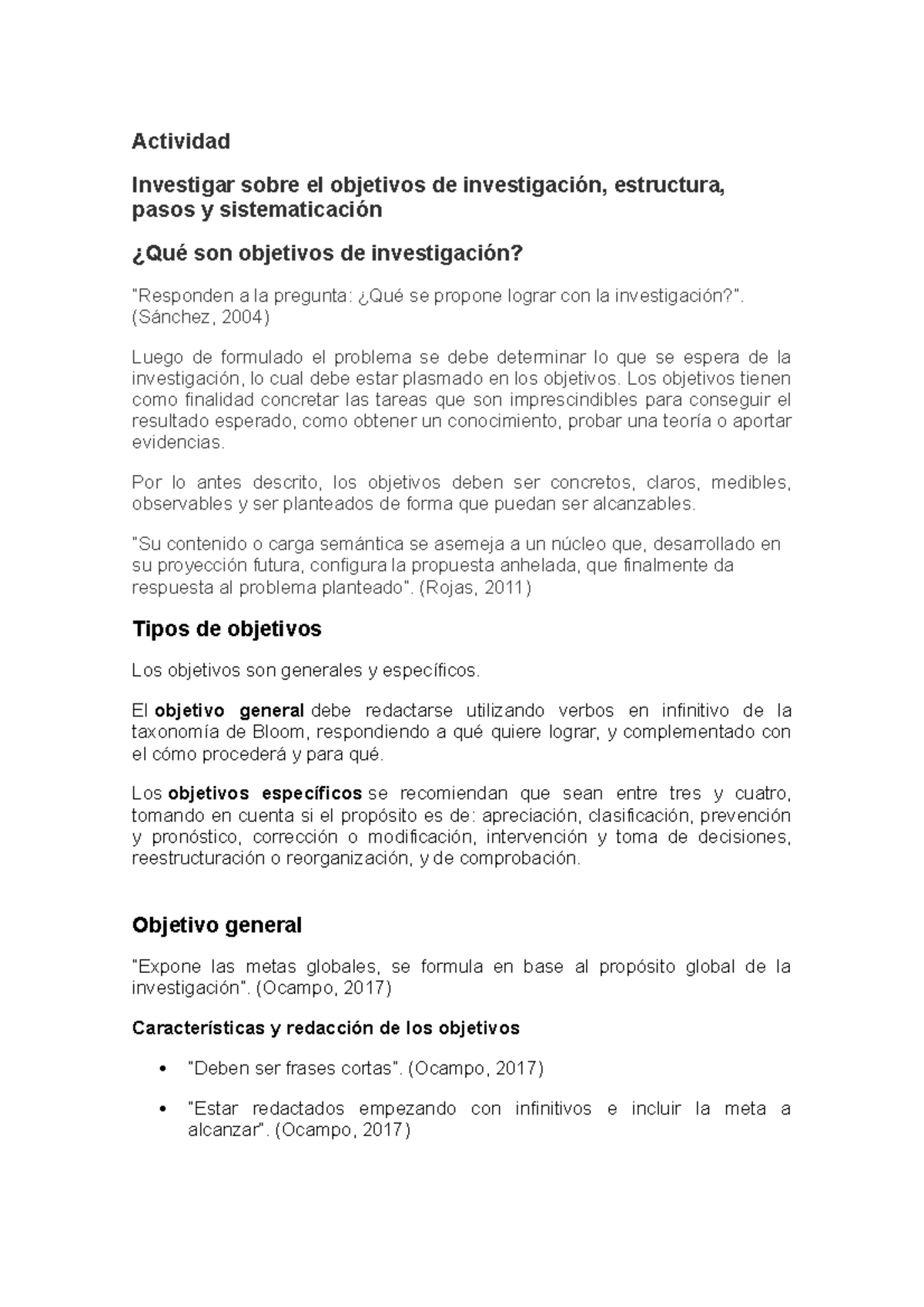 Investigación 8 - ¿Qué son objetivos de investigación? “Responden a la  pregunta: ¿Qué se propone - Studocu