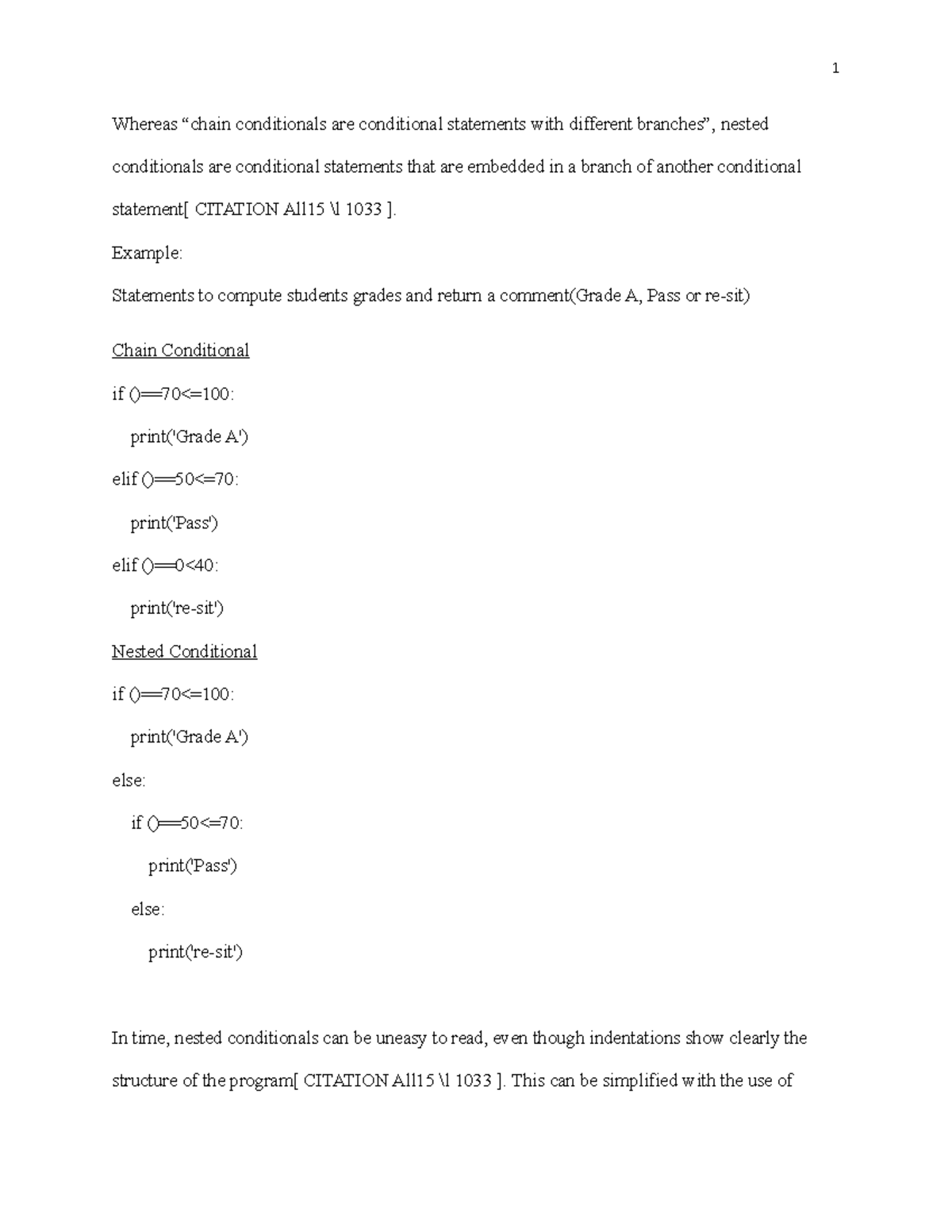 UNIT 3 Discussion Forum CS 1011 - 1 Whereas “chain conditionals are ...