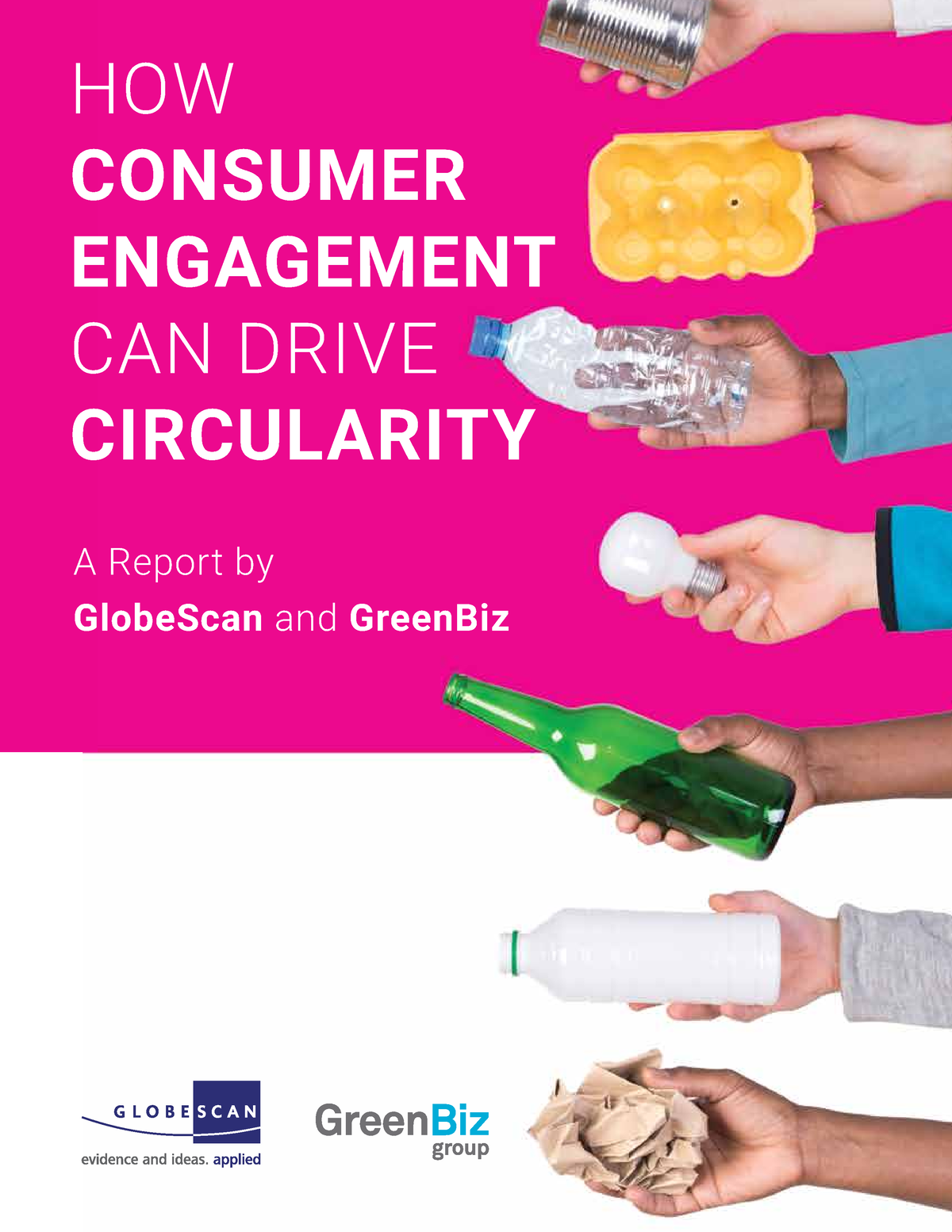 How Consumer Engagement Can Drive Circularity Report A Report by GlobeScan and HOW