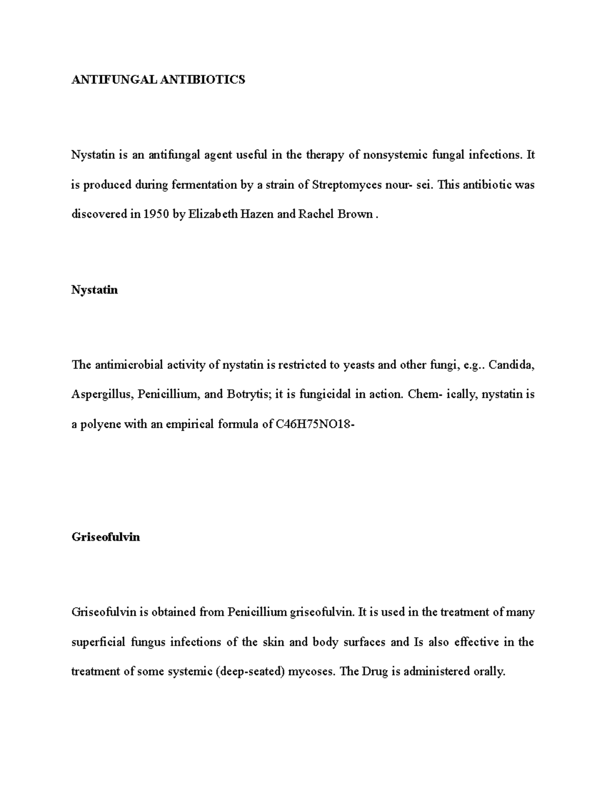 Antifungal Antibiotics ANTIFUNGAL ANTIBIOTICS Nystatin is an