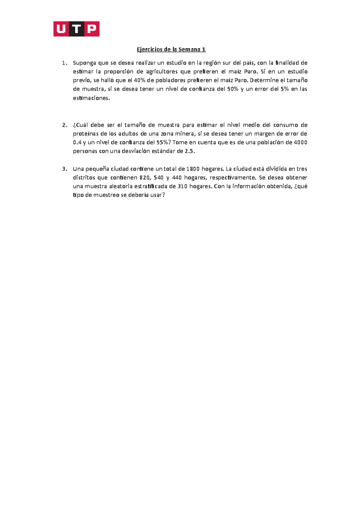 Ejercicios semana 1 tarea - Ejercicios de la Semana 1 Suponga que se ...