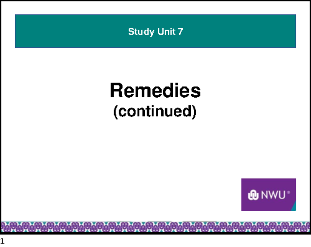 SU+7 - it is a slides - Remedies (continued) Study Unit 7 Study Unit 7 ...