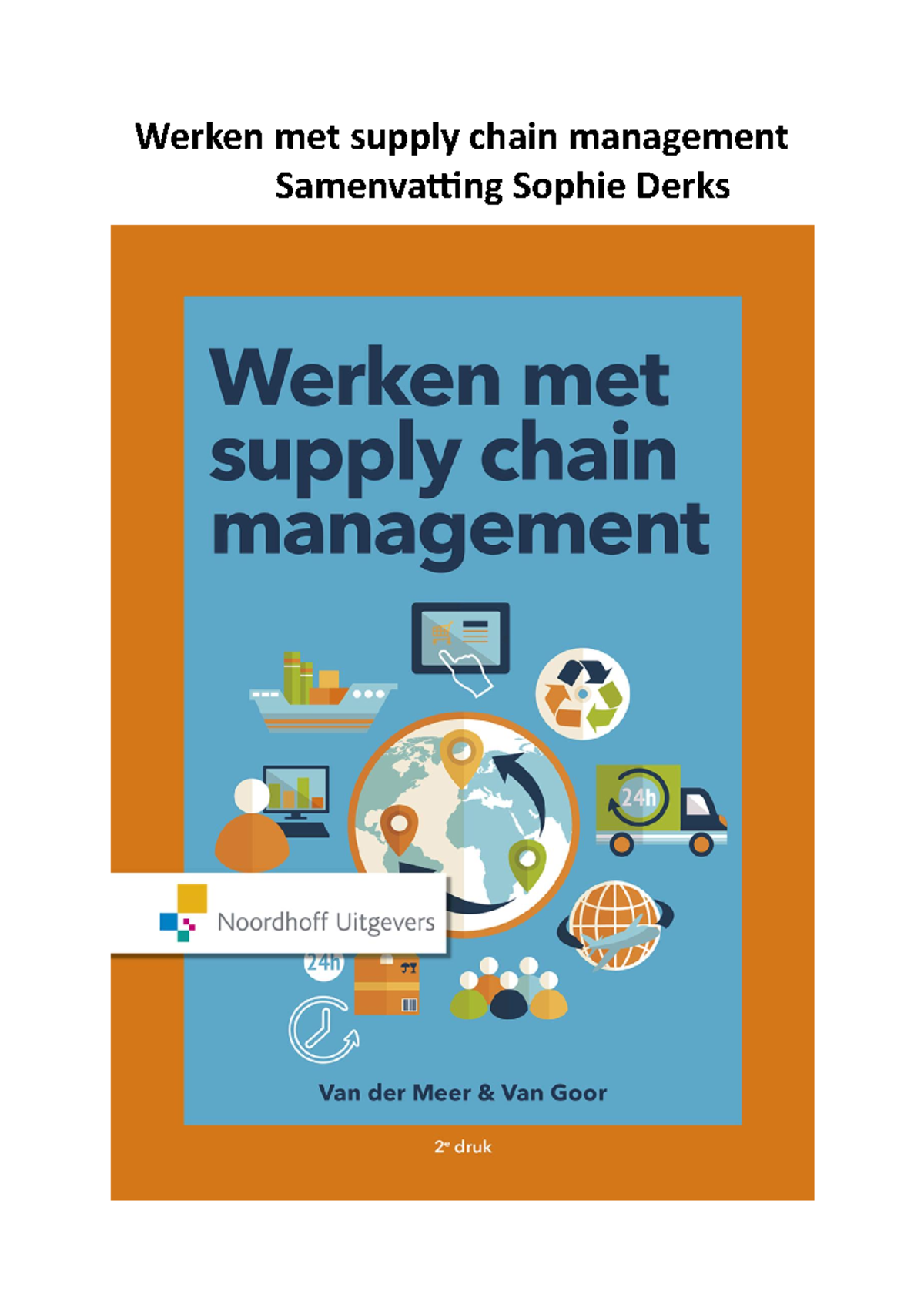 Samenvatting Supply Chain Management - Werken Met Supply Chain ...