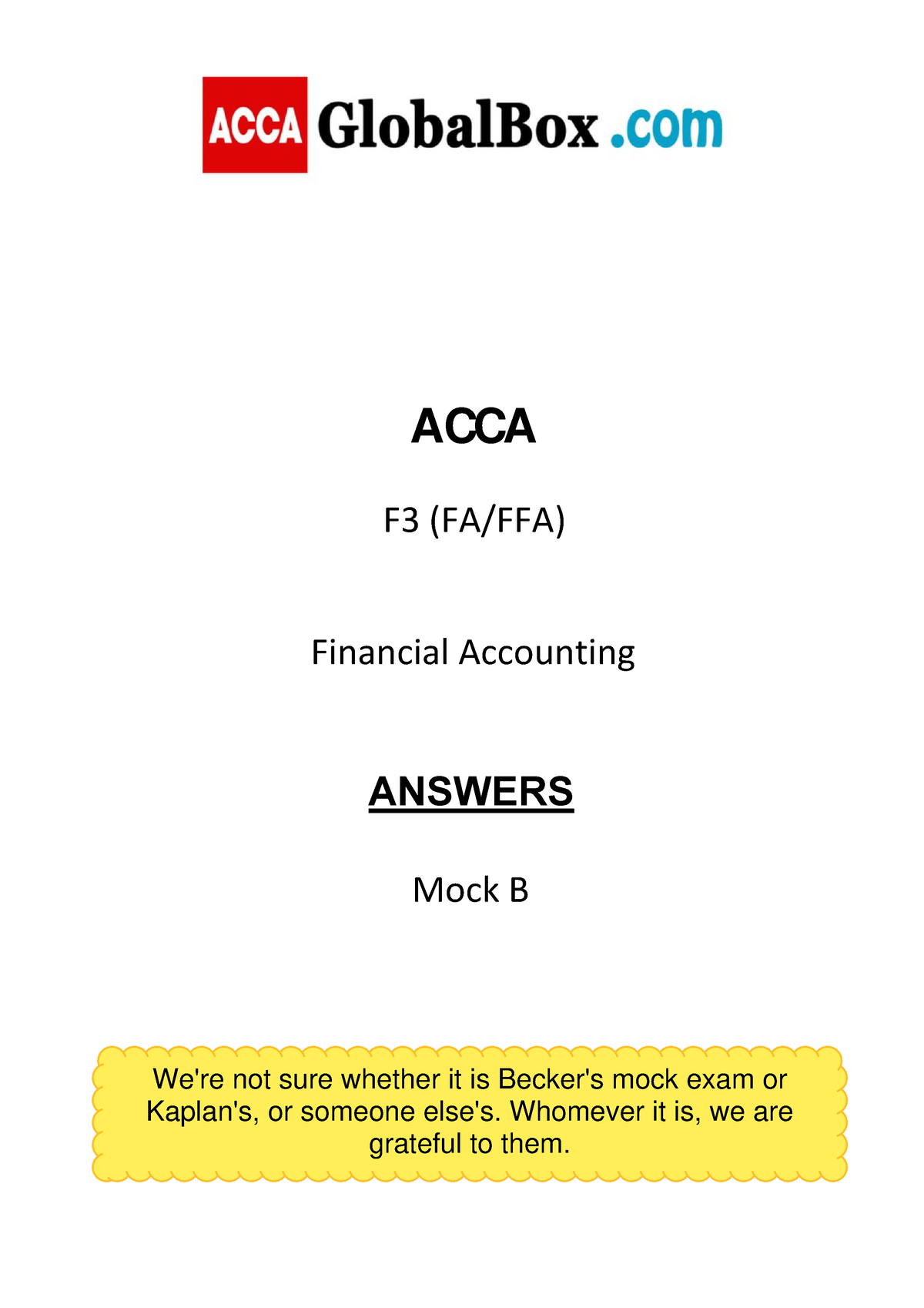 F3 - Mock B - Answers - Bye - Mock B ANSWERS ACCA F3 (FA/FFA) Financial ...