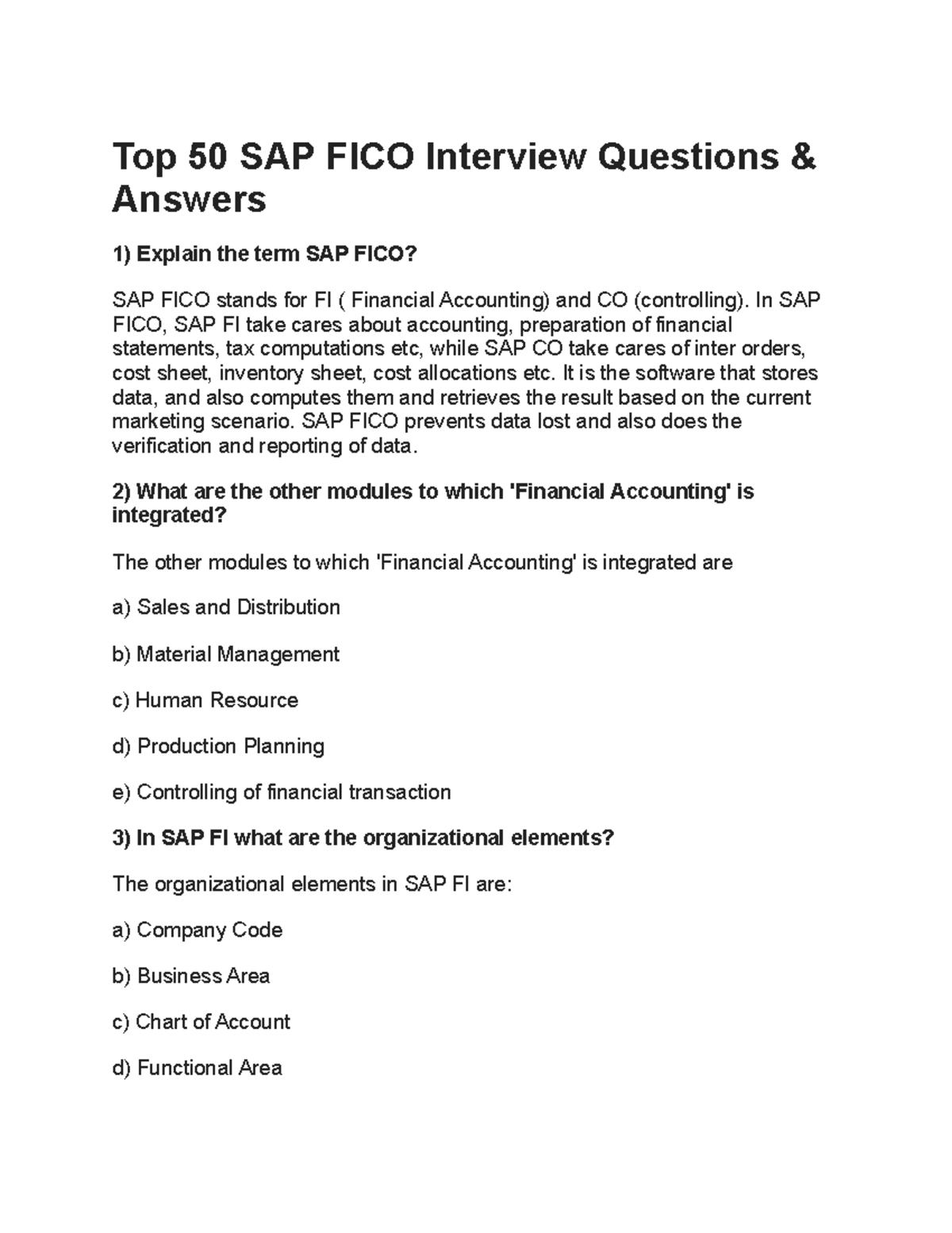 Top 50 SAP FICO Interview Questions In SAP FICO, SAP FI take cares