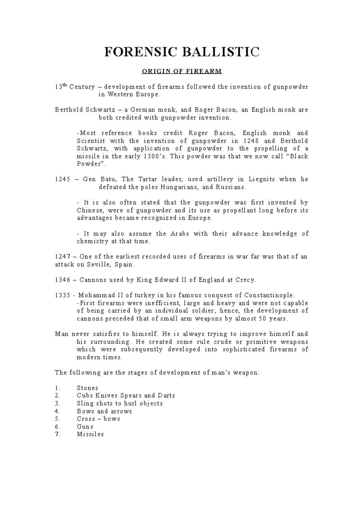 Forensic Ballistic1 FORENSIC BALLISTIC ORIGIN OF FIREARM 13 t h