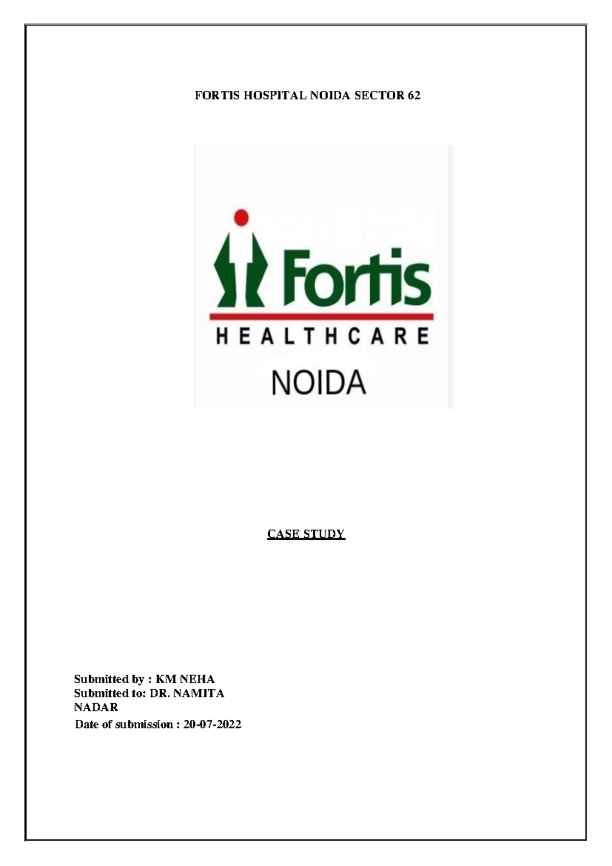 Fortis Hospital Noida Sector 61 FORTIS HOSPITAL NOIDA SECTOR 62 CASE