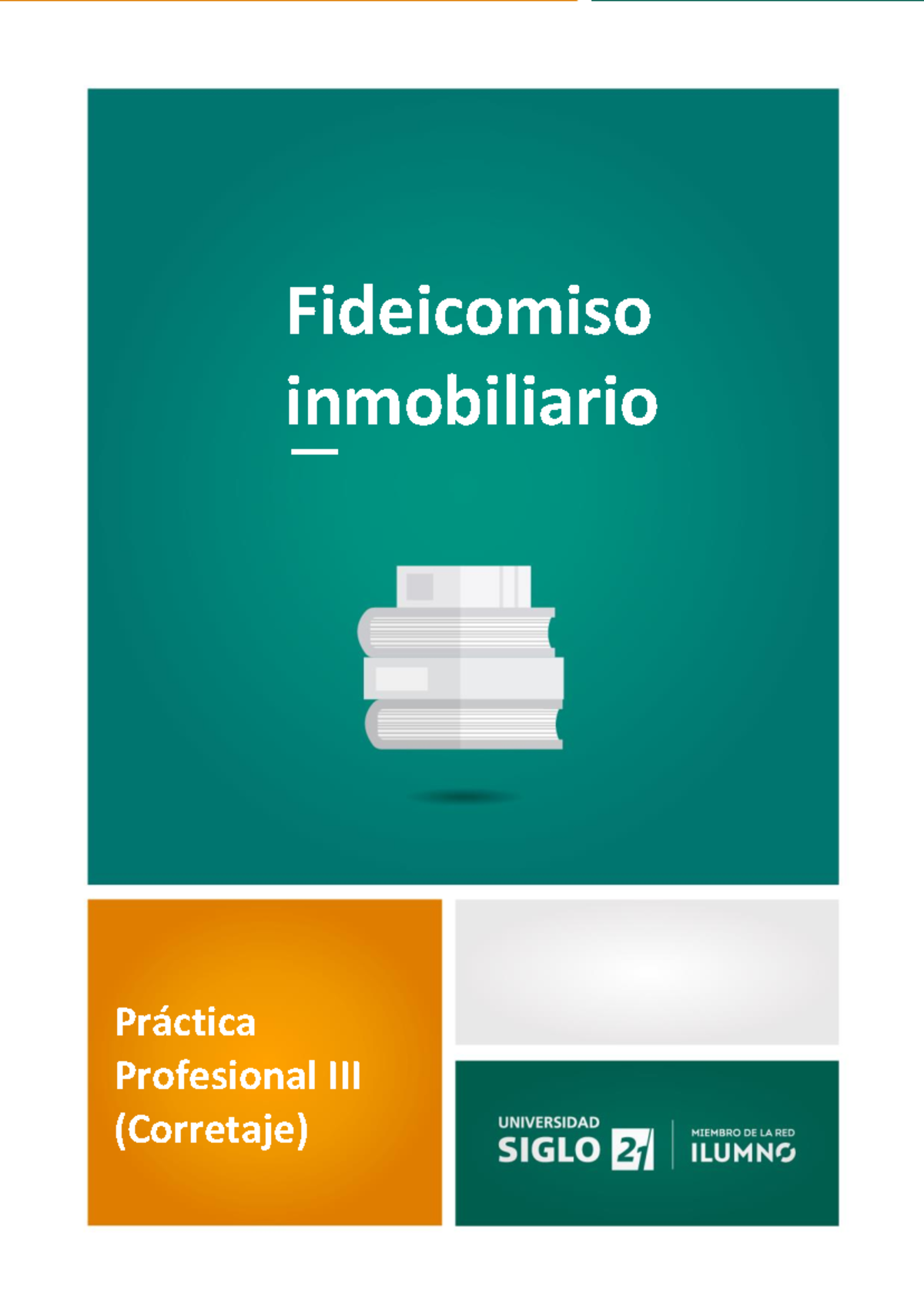 L6 Fideicomiso inmobiliario - Fideicomiso inmobiliario Práctica Profesional  III (Corretaje) - Studocu