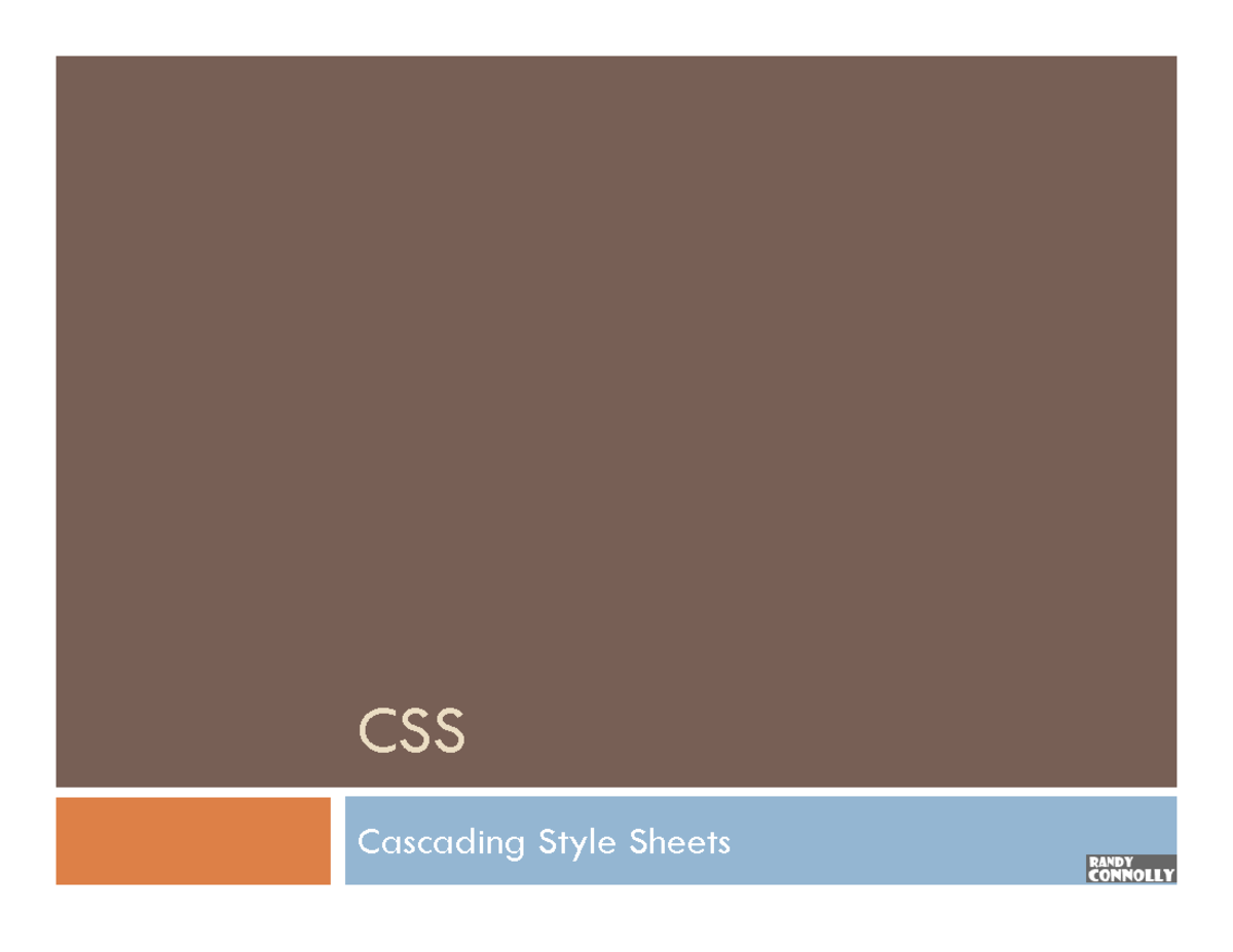 03 Cascadingstylesheets - CSS Cascading Style Sheets What is CSS? 2 ...