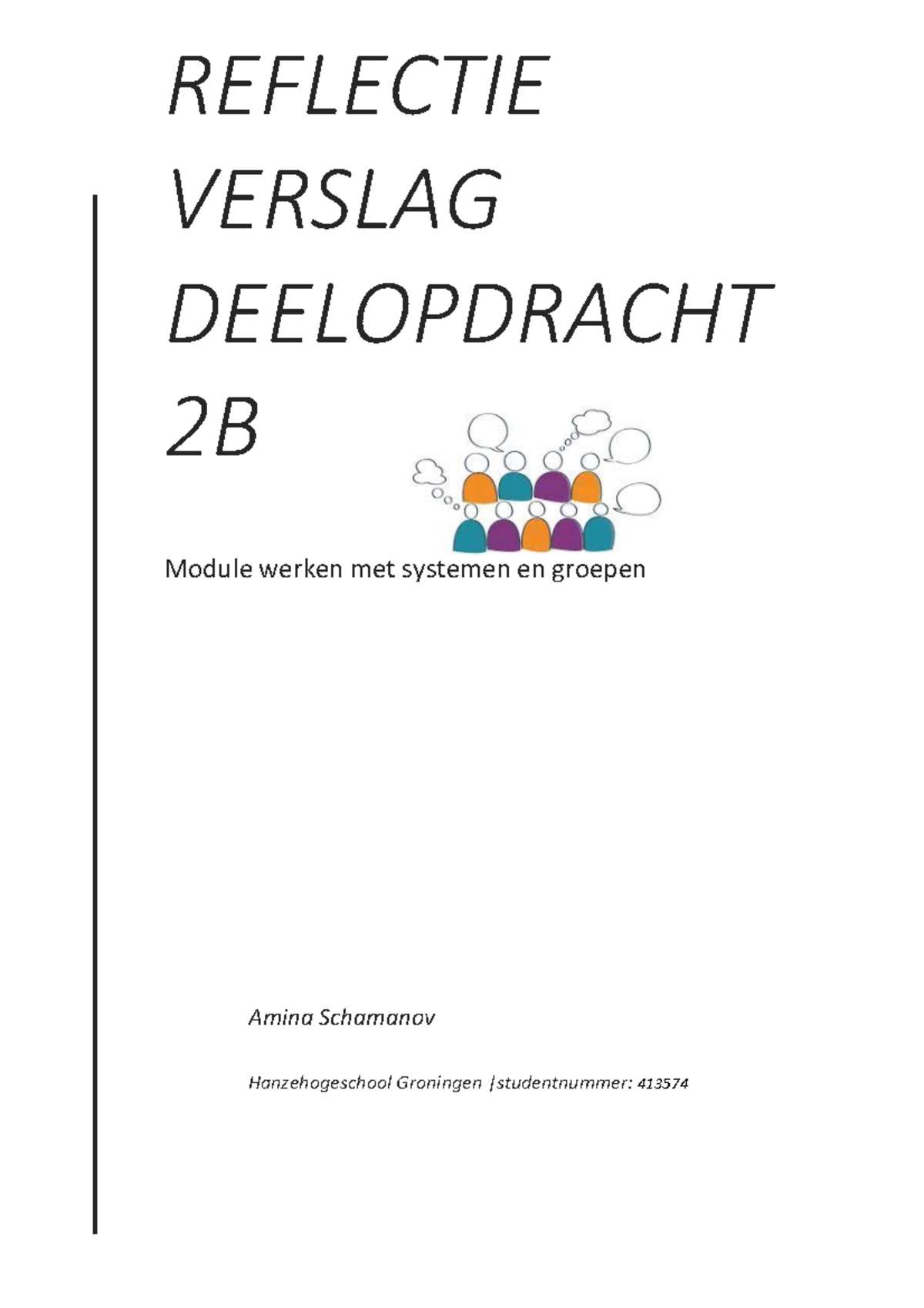 Reflectie Deelopdracht 2B - REFLECTIE VERSLAG DEELOPDRACHT 2B Module ...