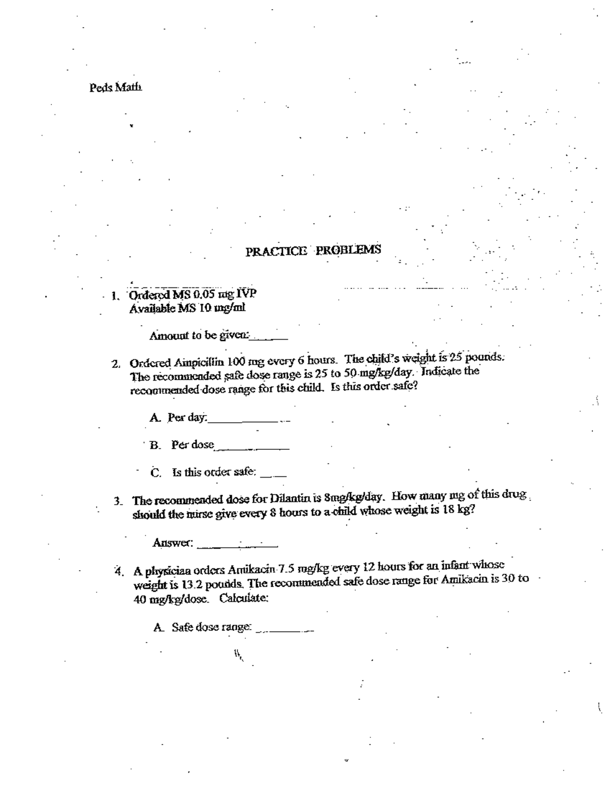 Peds Math - math - Peds Math PRACTICE PROBLEMS 1. Ordered MS 0 mg IVP ...