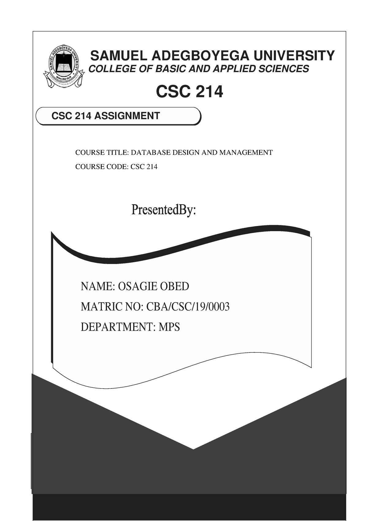 CSC 214 Assignment 1 - SAMUEL ADEGBOYEGA UNIVERSITY COLLEGE OF BASIC ...