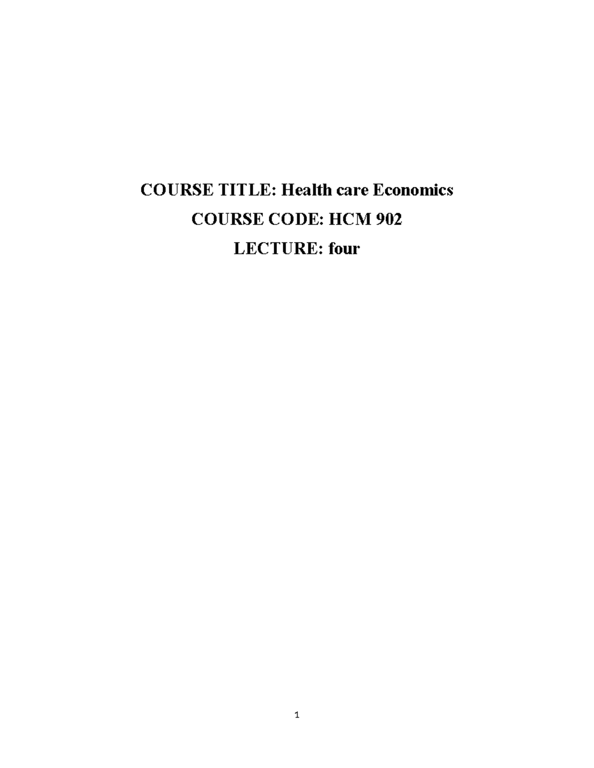 Curse title four - None - COURSE TITLE: Health care Economics COURSE ...