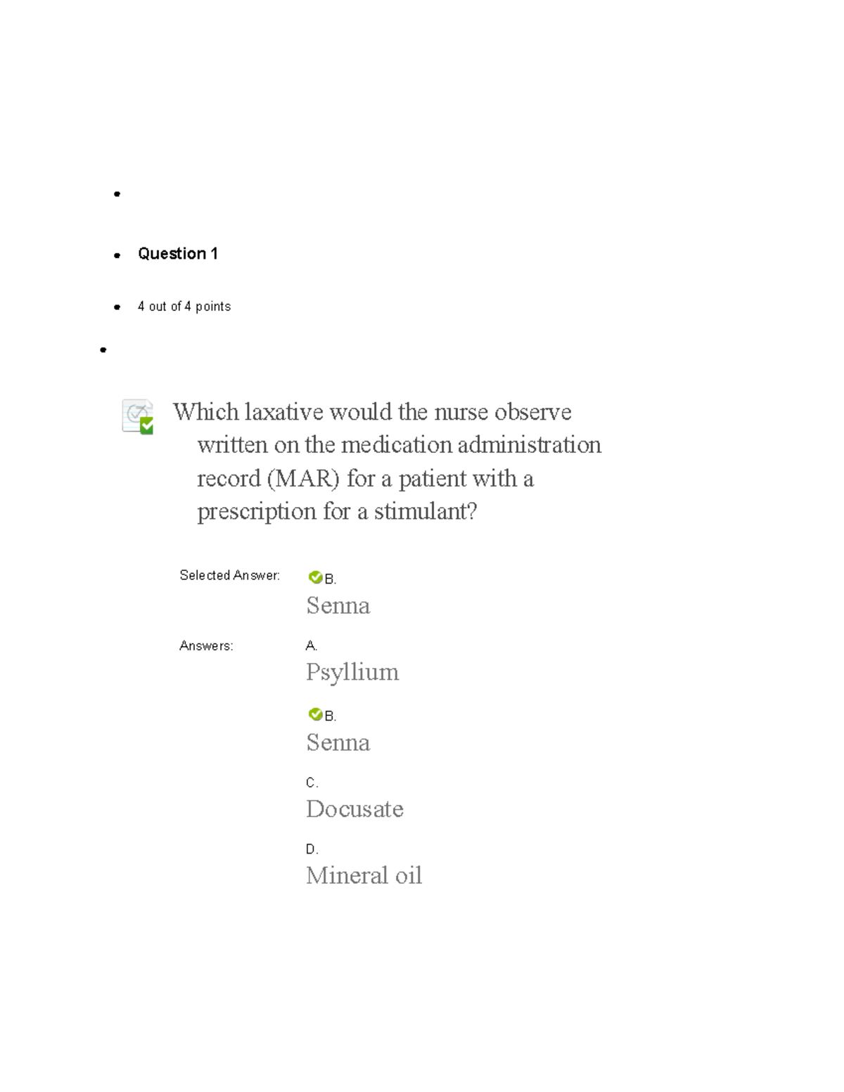 Quiz 7,9 quiz Question 1 4 out of 4 points Which laxative would the