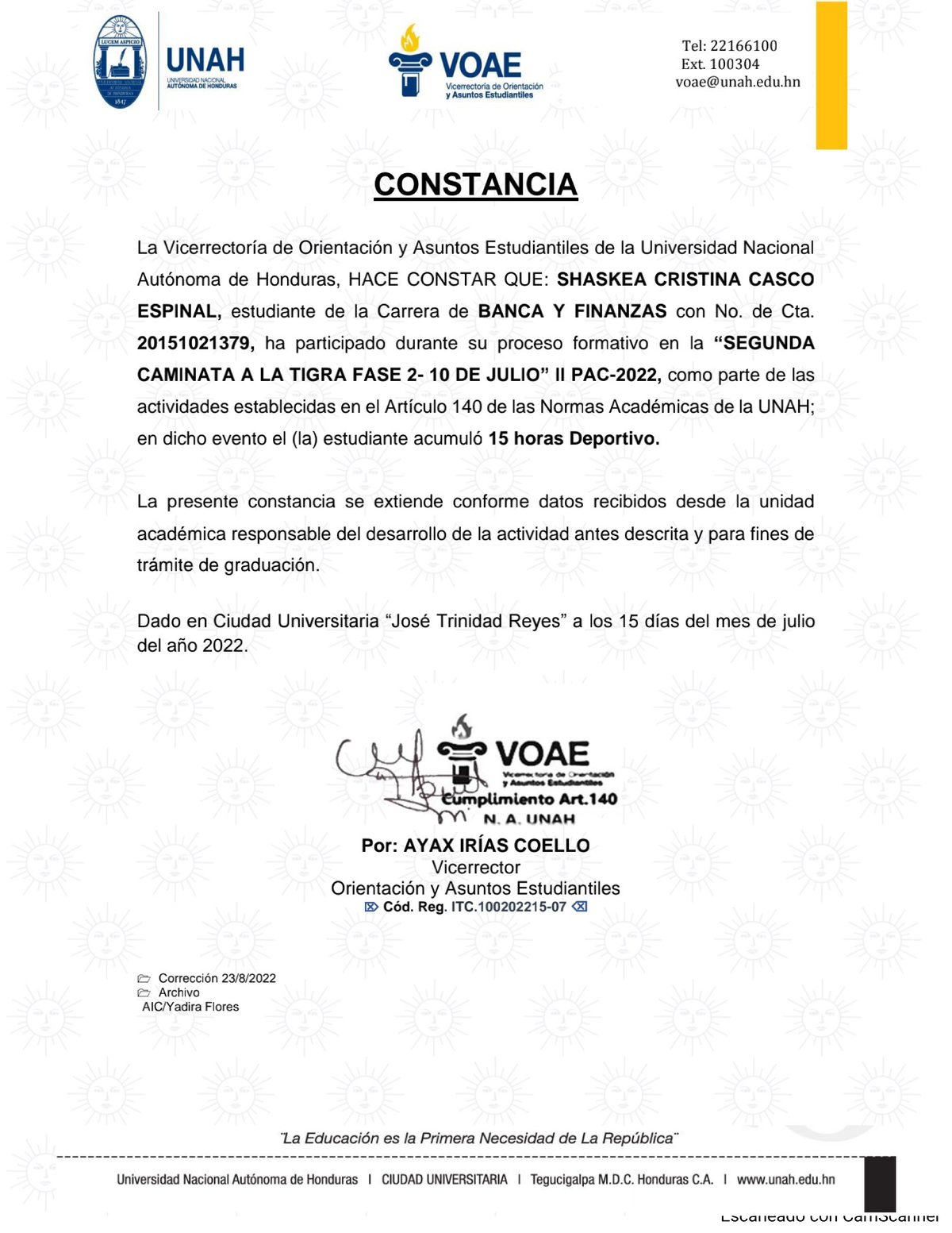LA Tigra - LUCEM ASPICIO Tel: 22166100 UNAH VOAE Ext. 100304 ...