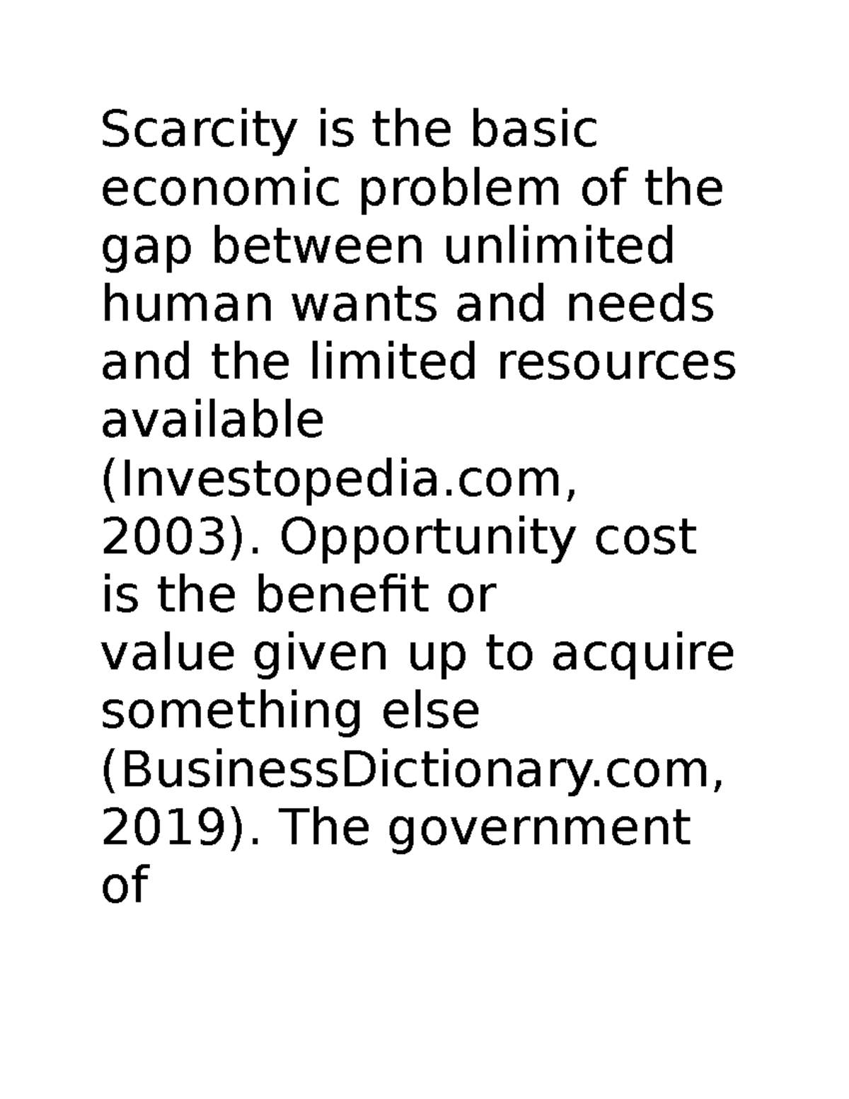 Discussion Unit 1 - Scarcity is the basic economic problem of the gap ...