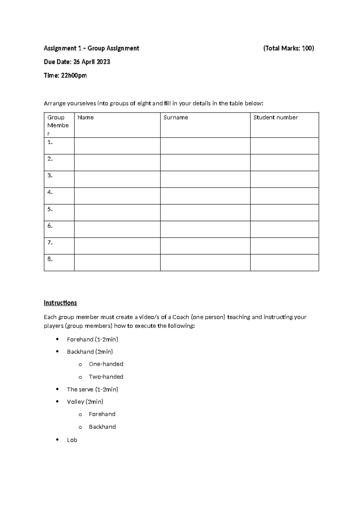Assignment 1 - 2. 3. 4. 5. 6. 7. 8. Instructions Each group member must ...