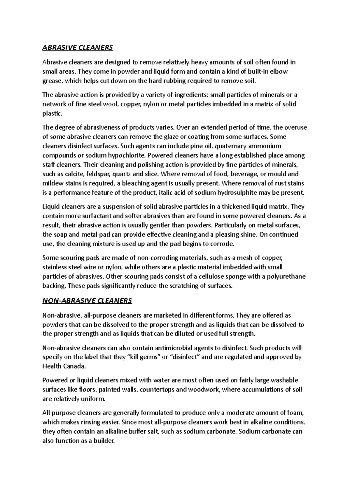 Abrasive Cleaners ABRASIVE CLEANERS Abrasive cleaners are designed to