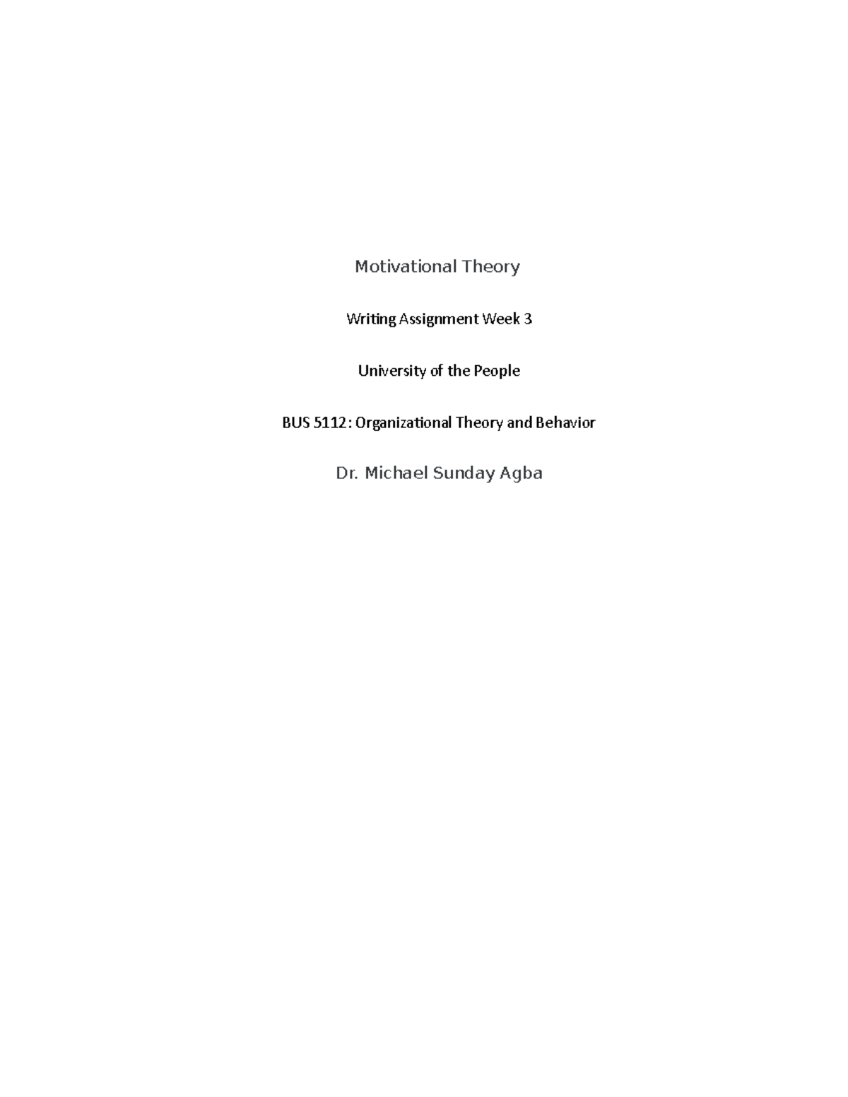 BUS 5113 Writing Assignment Week 3 - Motivational Theory Writing ...