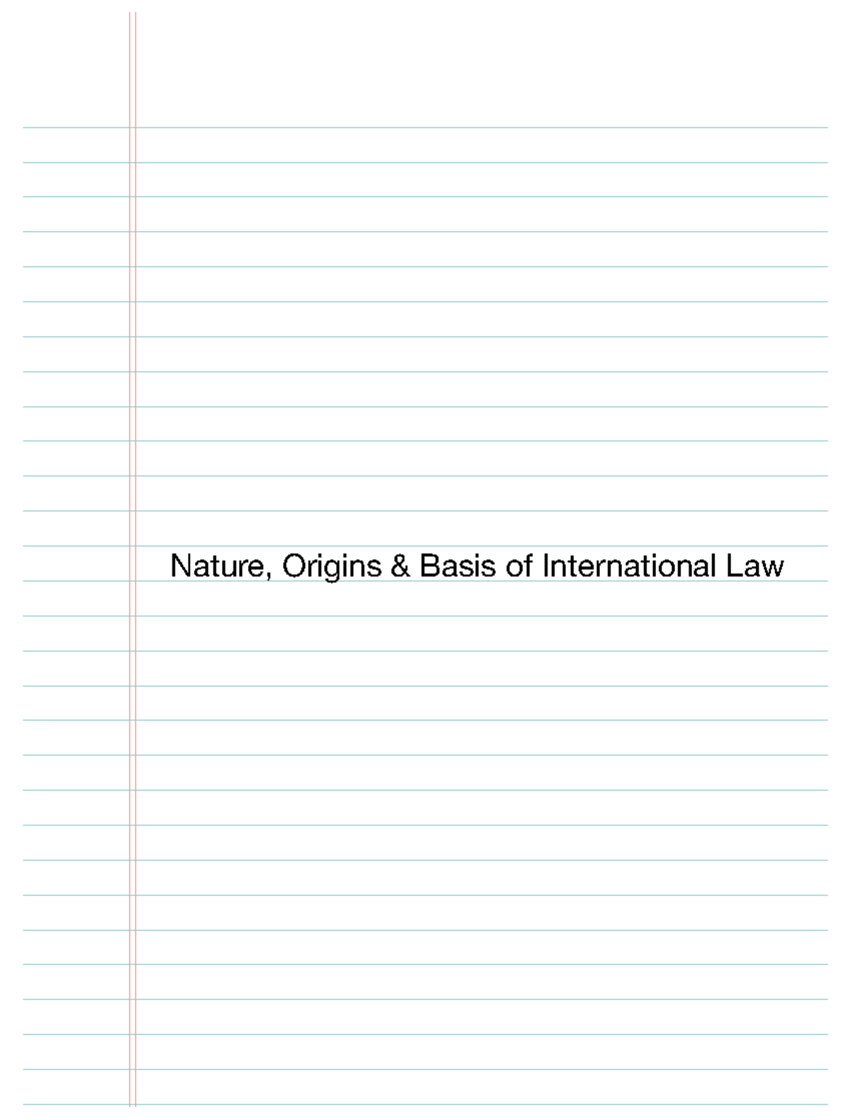 Nature, origins and basis of international law Nature, Origins Basis