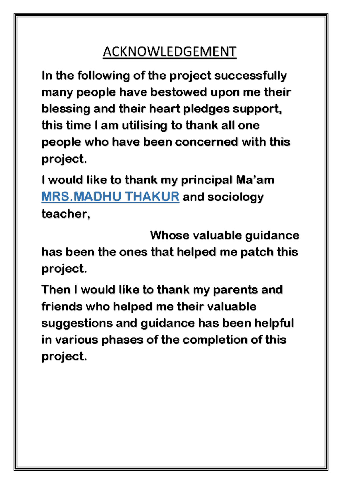 Acknowledgement - ACKNOWLEDGEMENT In the following of the project ...