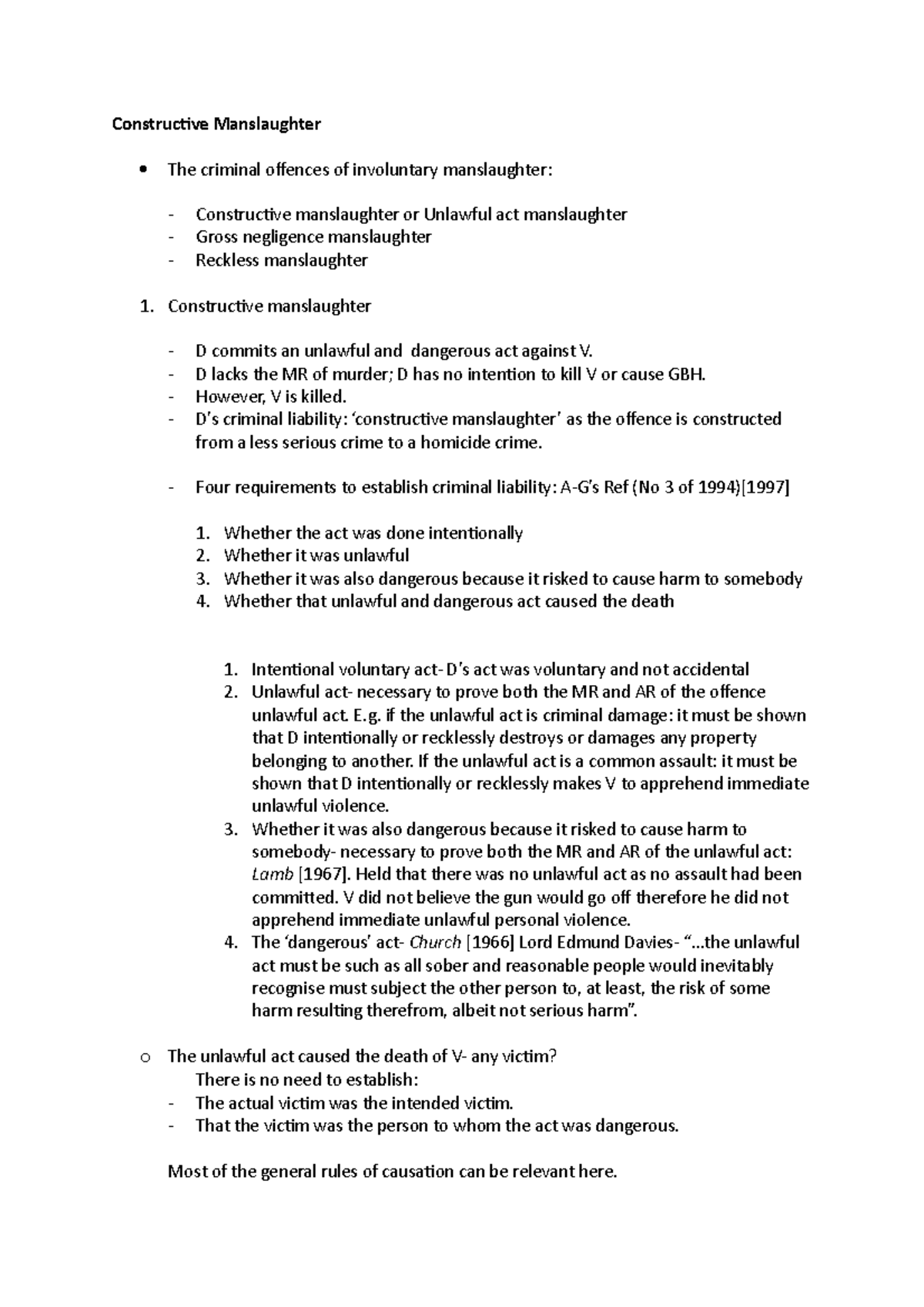 Constructive Manslaughter - D lacks the MR of murder; D has no ...