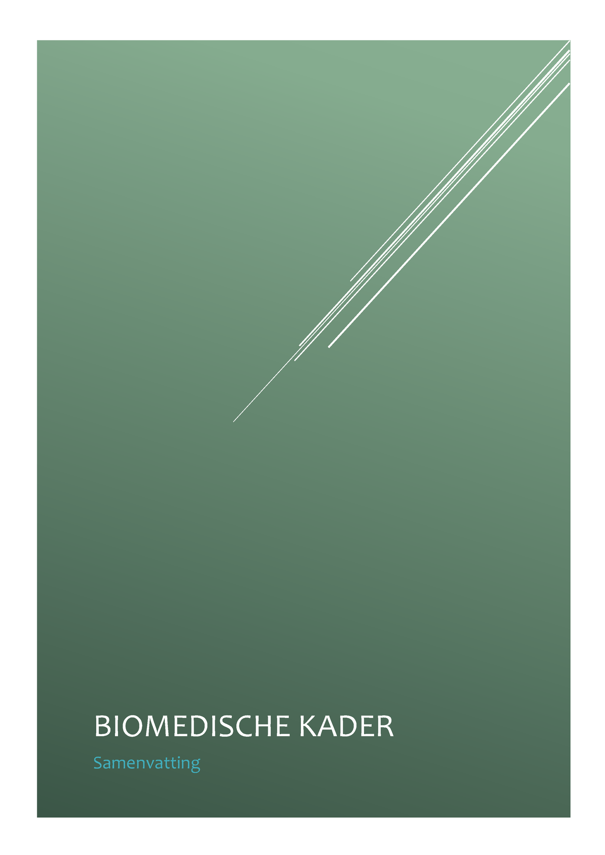 Samenvatting Biomedische Kader Deel 1 - BIOMEDISCHE KADER Samenvatting ...