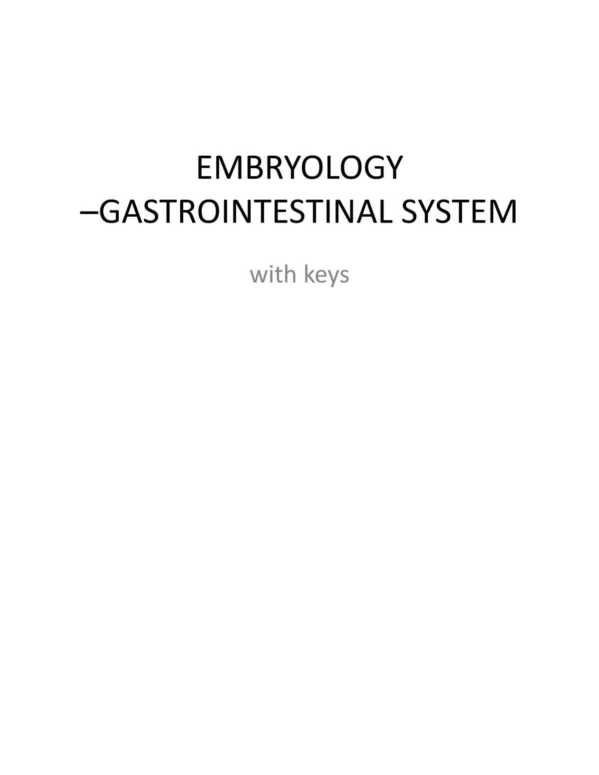 Embryology Charts - Lecture Notes - EMBRYOLOGY –GASTROINTESTINAL SYSTEM ...