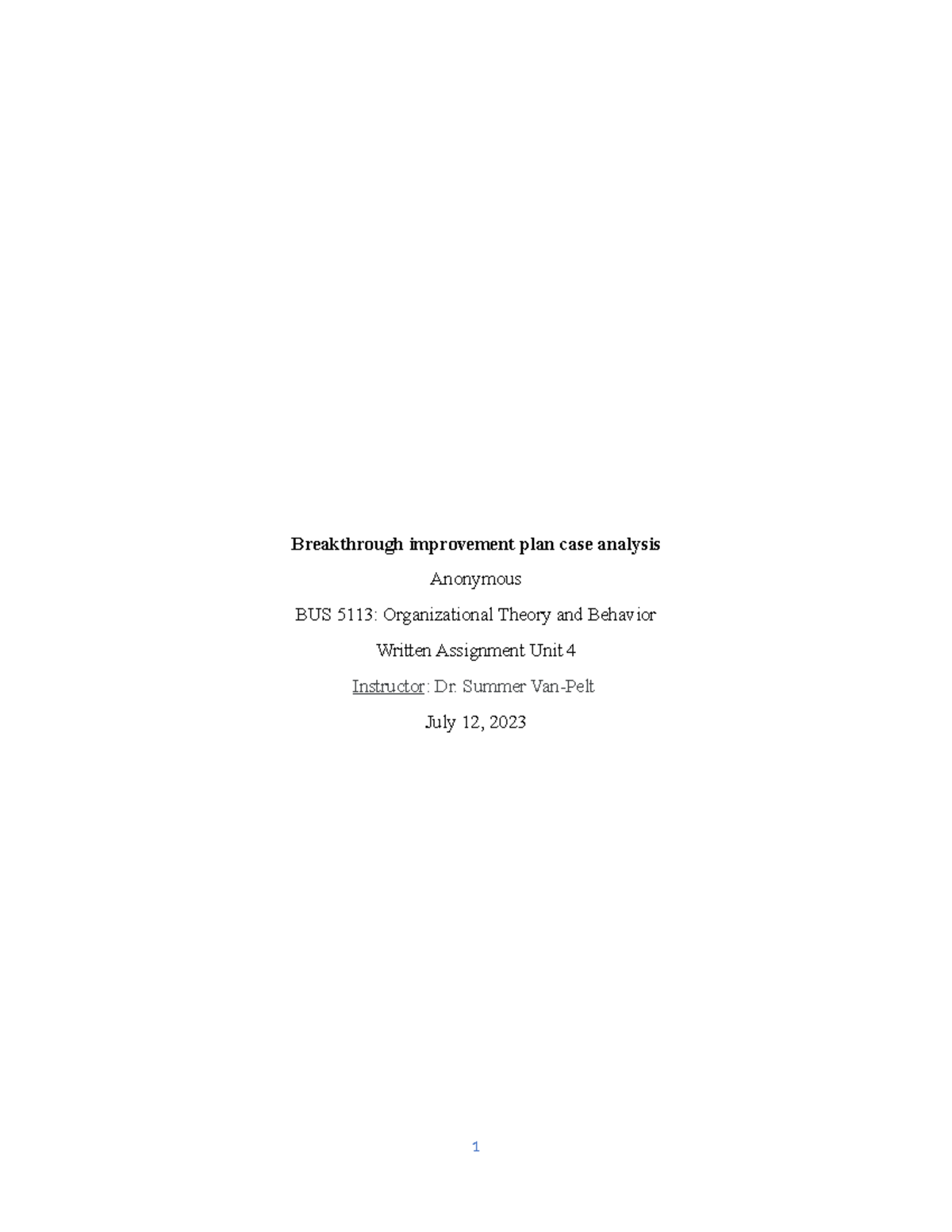 BUS 5113 Written assignment 4 - Breakthrough improvement plan case ...