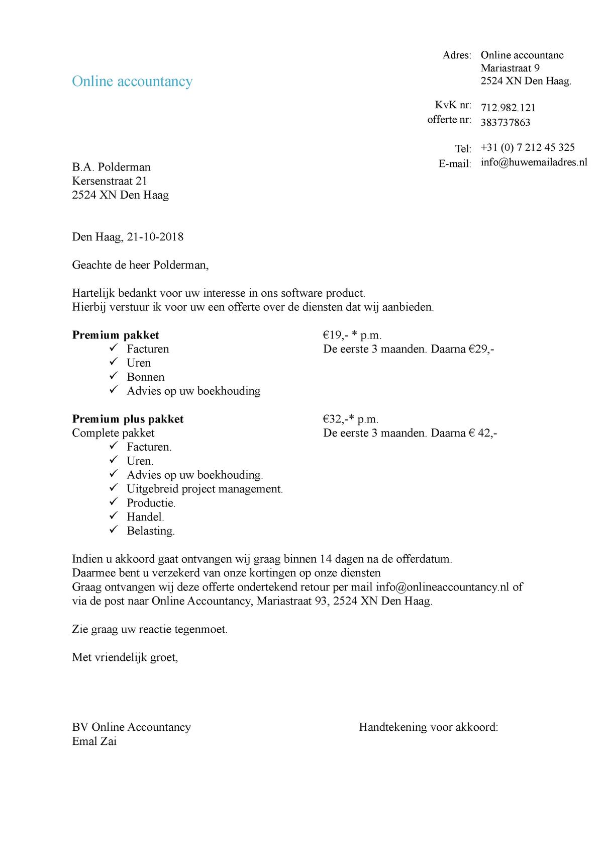 Inleg gelijktijdig Belichamen Offerte brief - Adres: Online accountanc Mariastraat 9 2524 XN Den Haag.  Online accountancy KvK nr: - Studeersnel