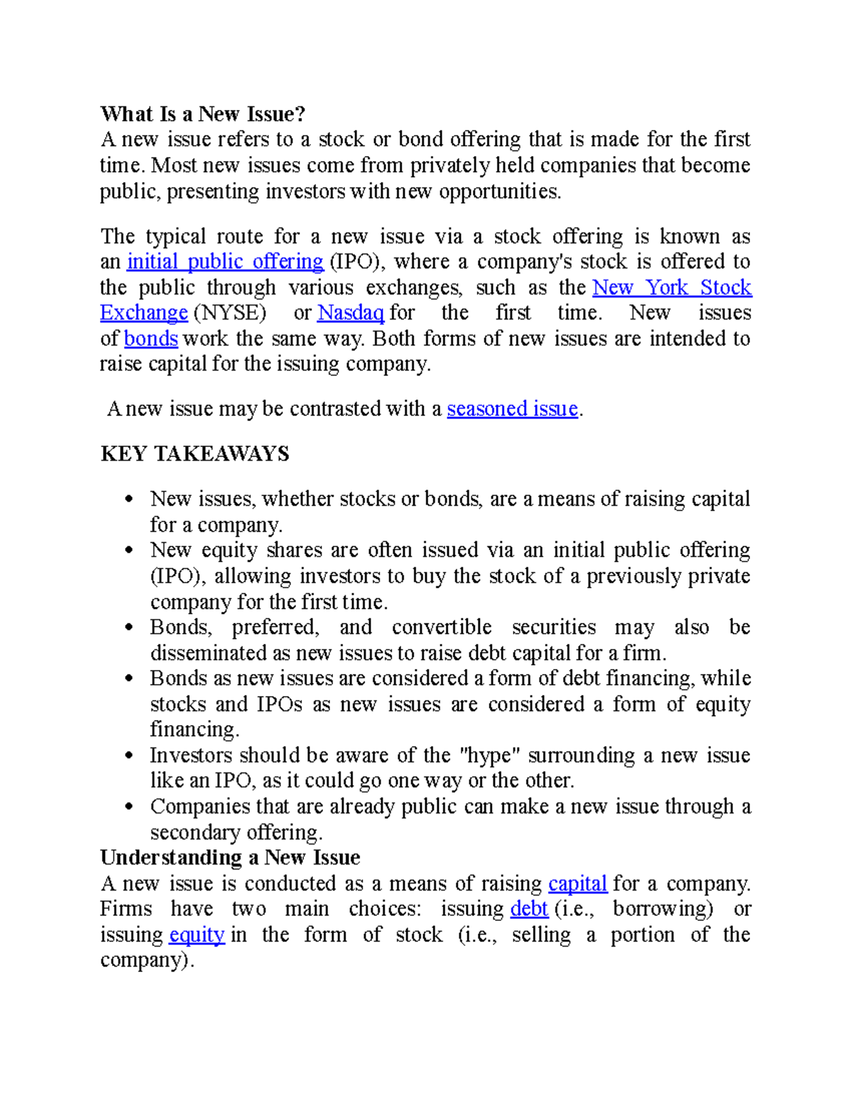 NEW Issue Market What Is a New Issue? A new issue refers to a stock