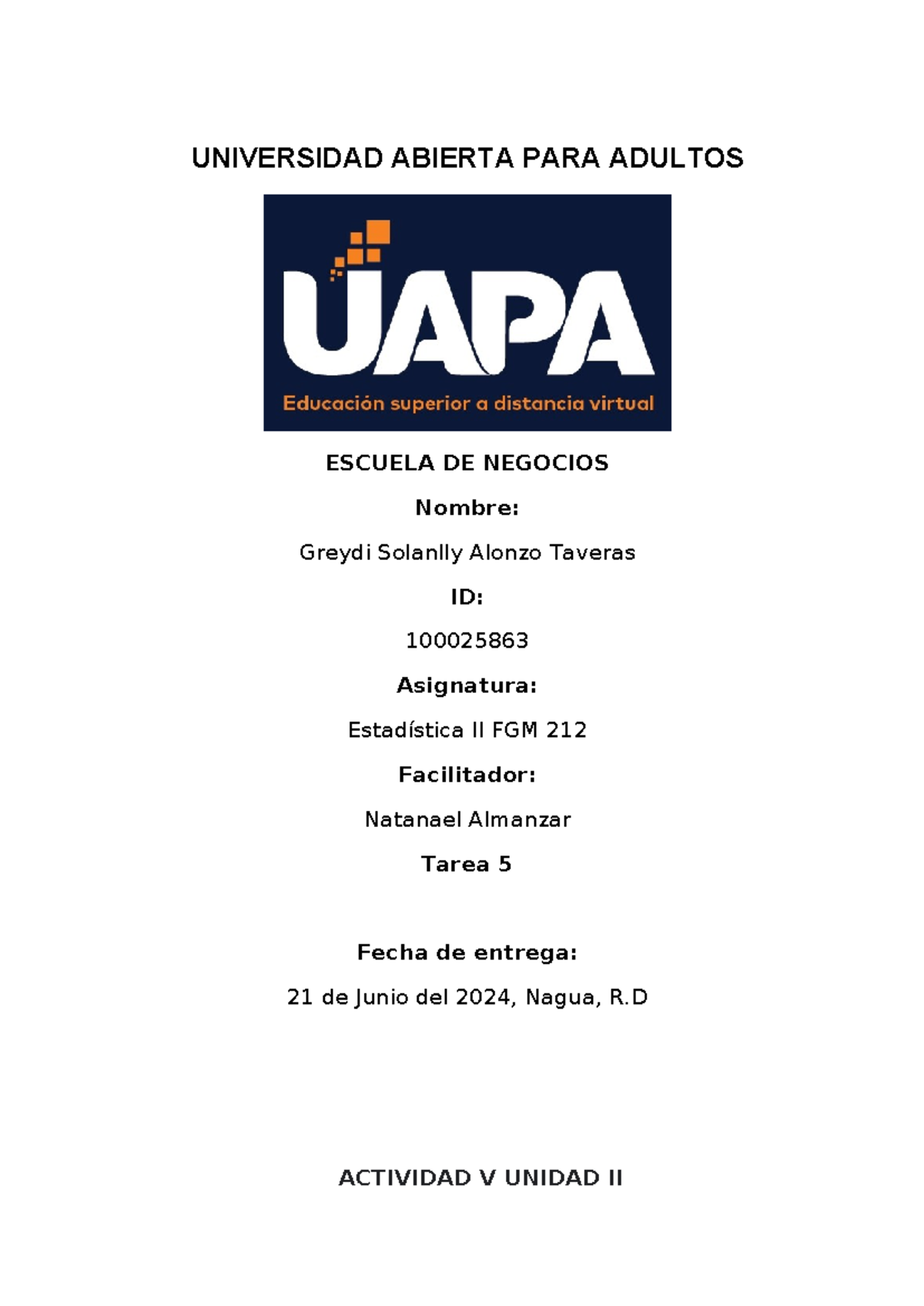 Tarea 5 de estadistica II - UNIVERSIDAD ABIERTA PARA ADULTOS ESCUELA DE ...