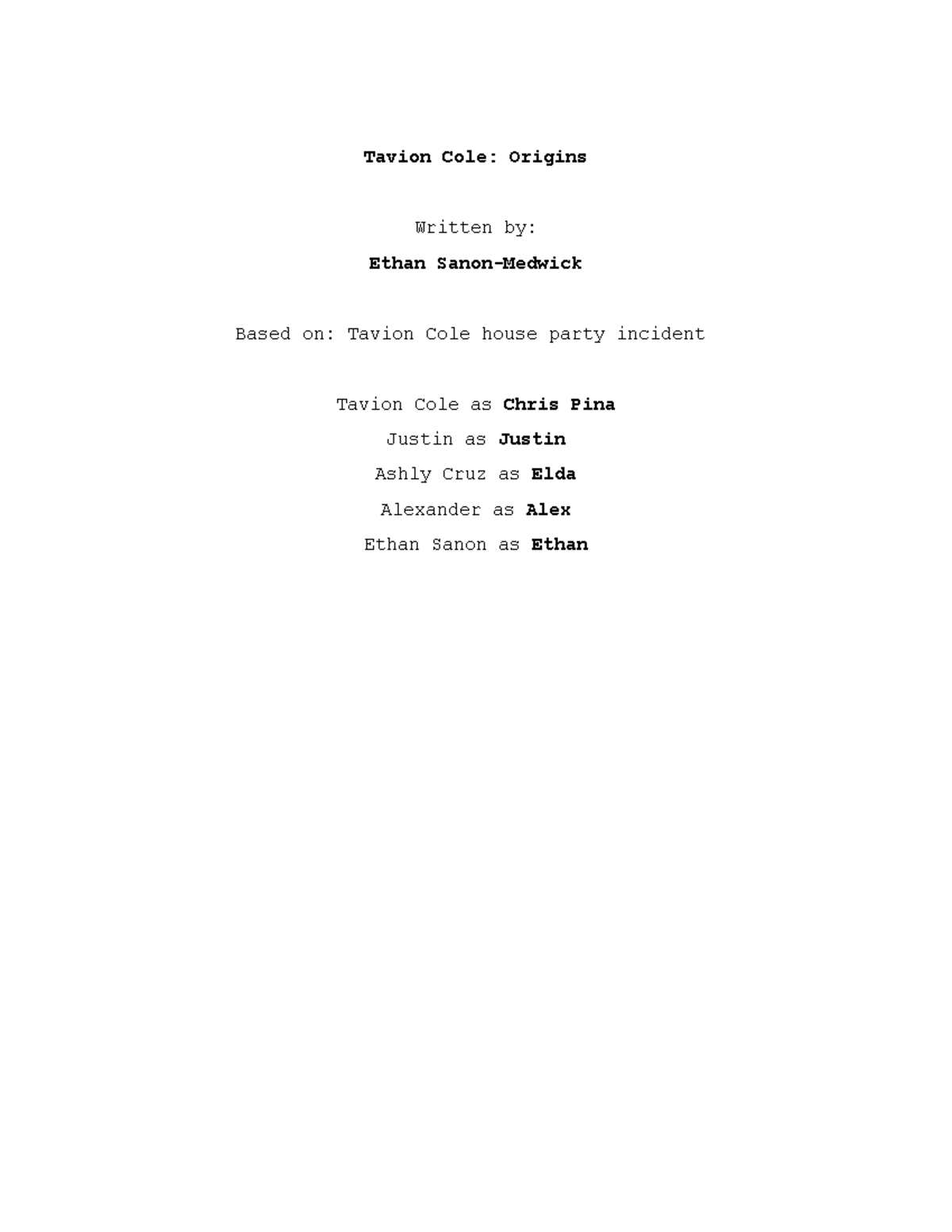 Script Tavion Cole Origins Written by Ethan SanonMedwick Based on