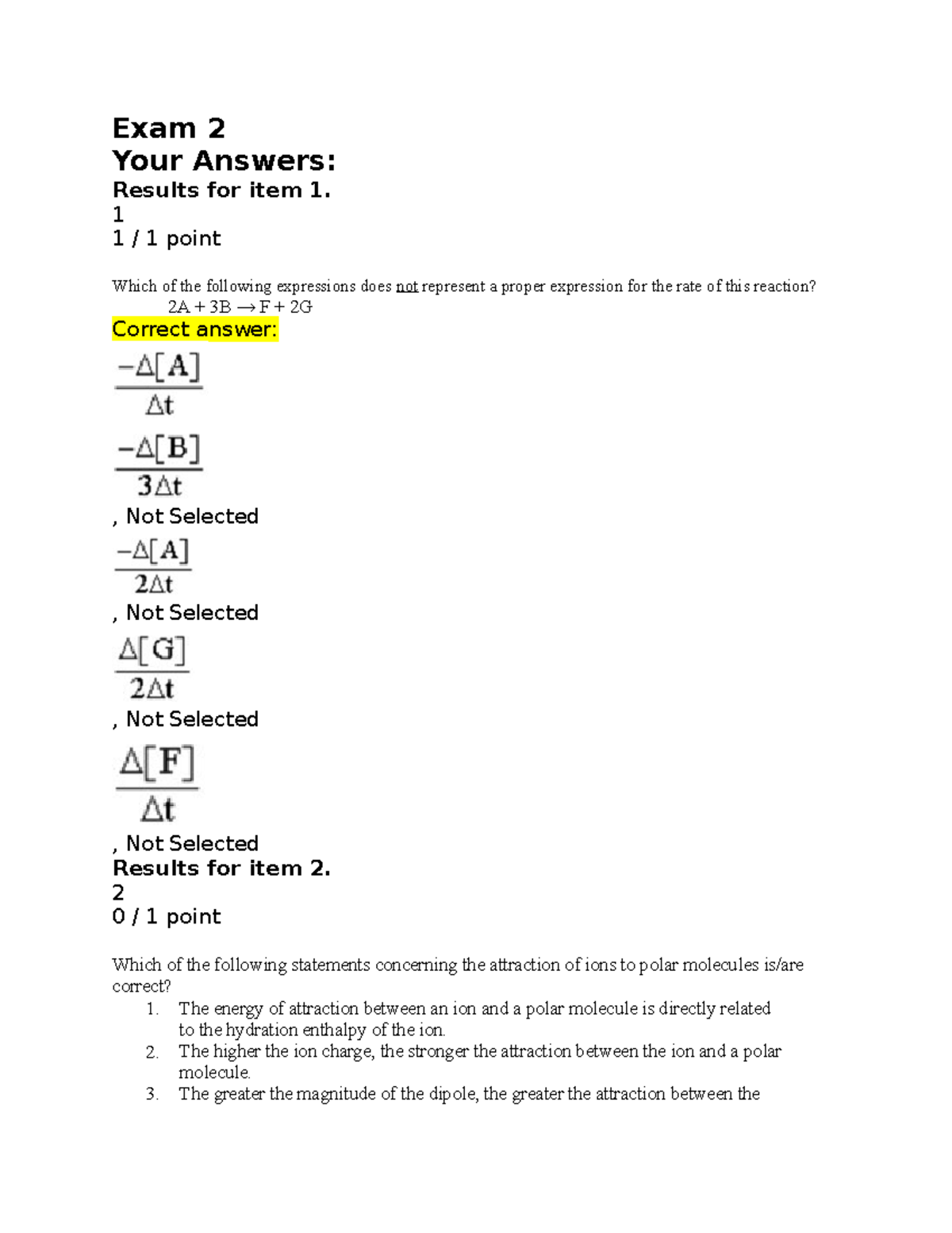 exam 2 chemistry Exam 2 Your Answers Results for item 1. 1 1 / 1